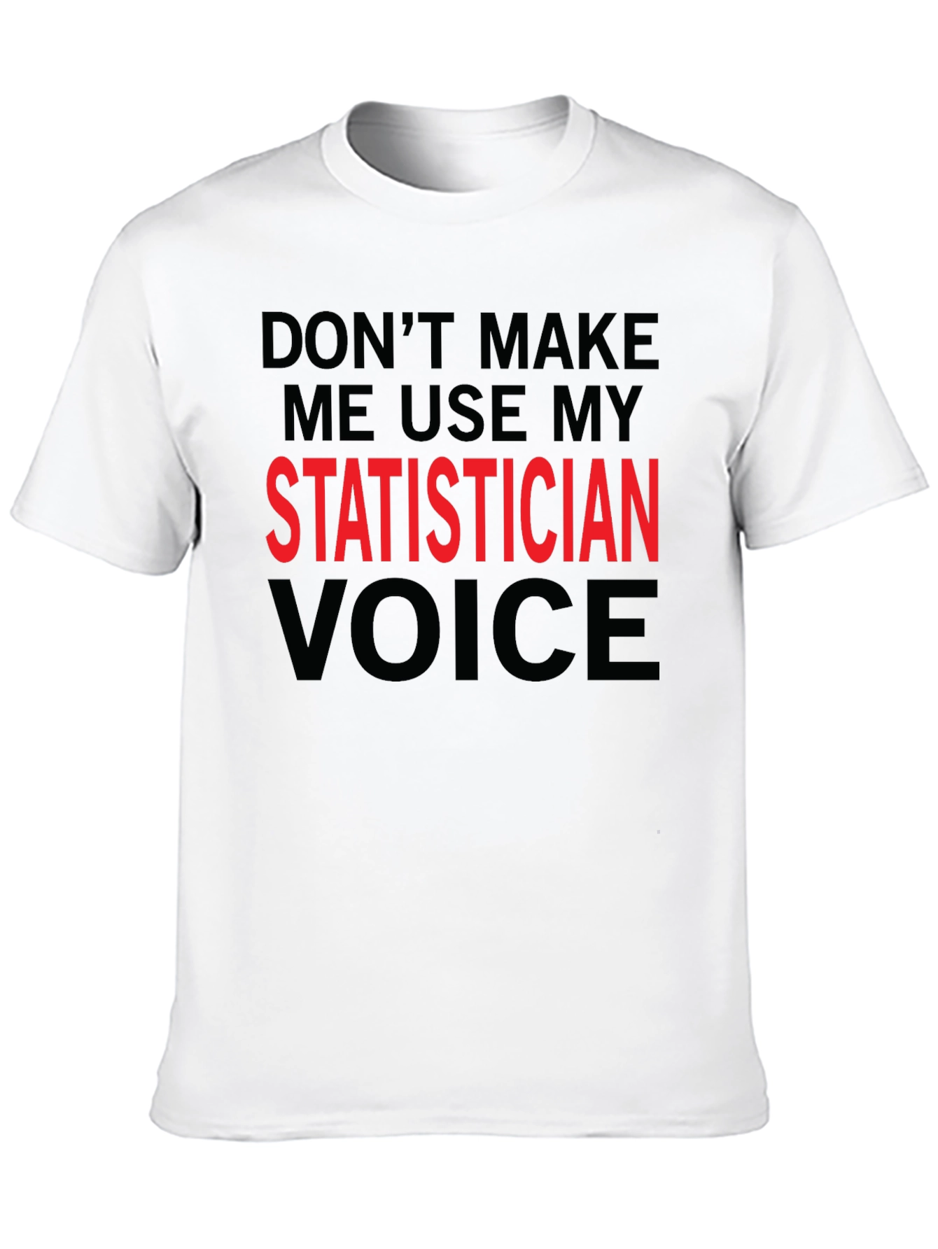 Black Statisticians Voice T-Shirt Funny Job Profession Tee view 10