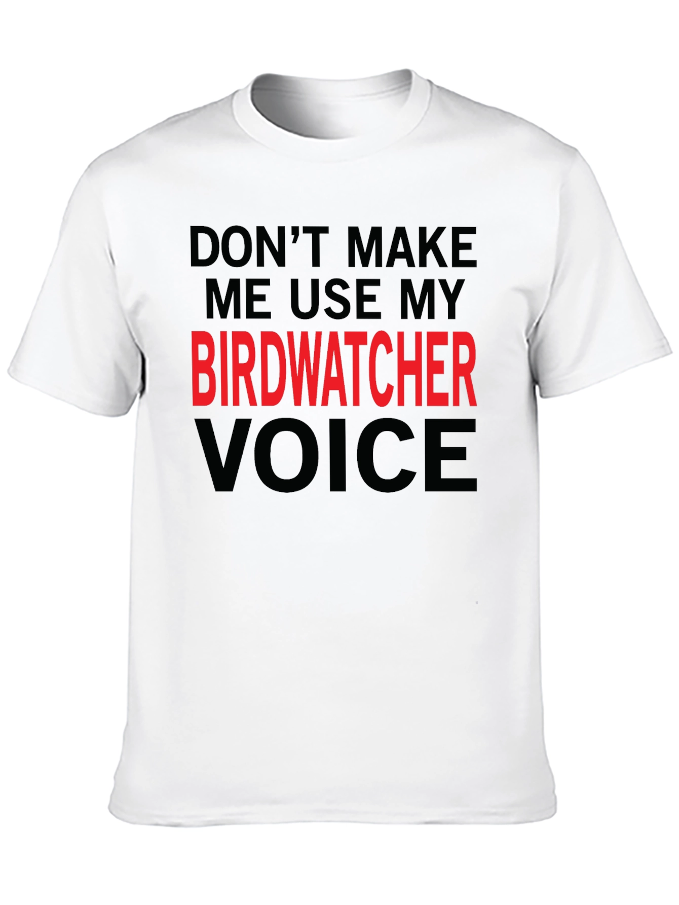 Black Birdwatcher Voice T-Shirt - Funny Bird Watching Tee view 10