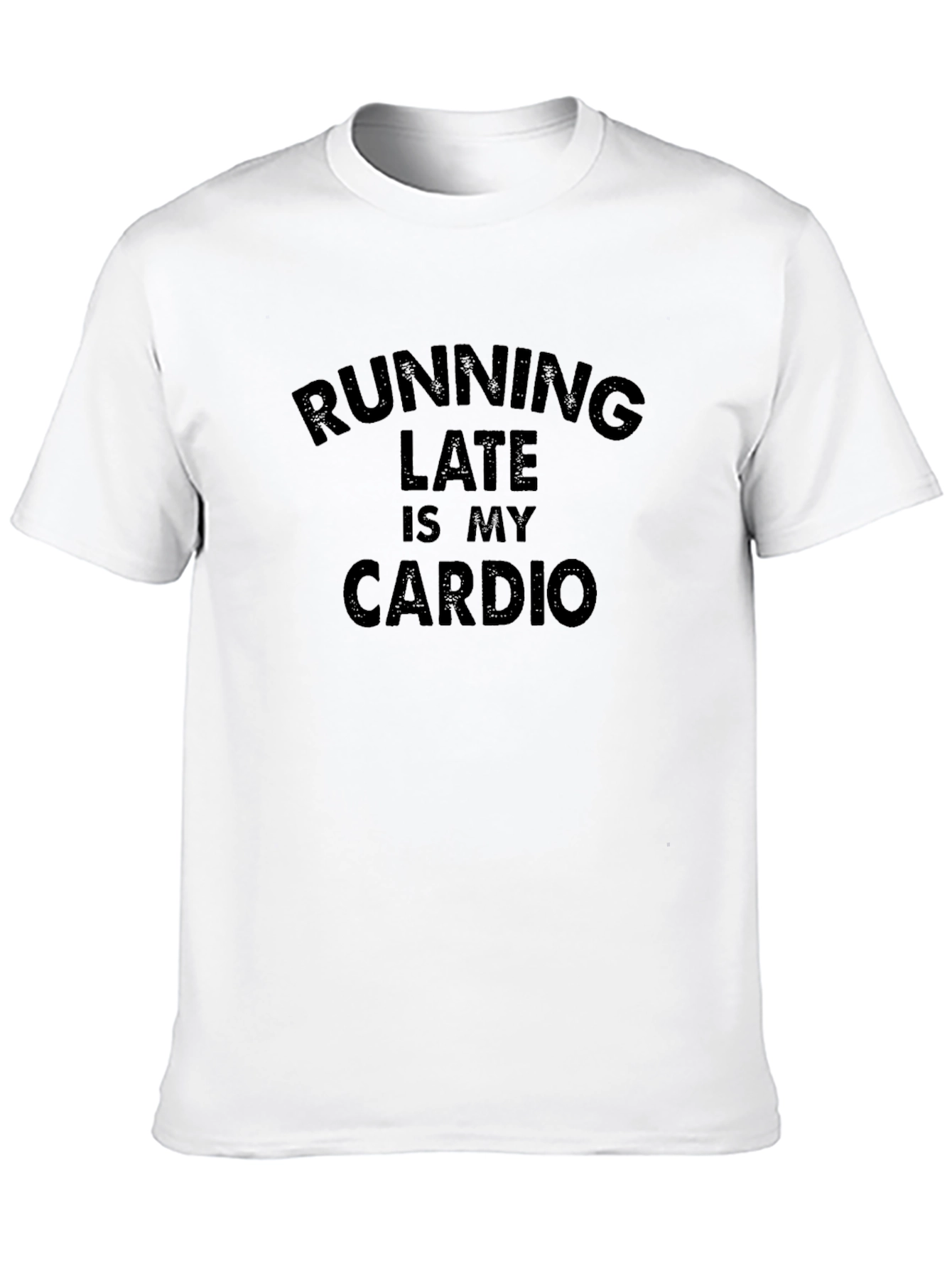 Black Running Late Is My Cardio T-Shirt view 10