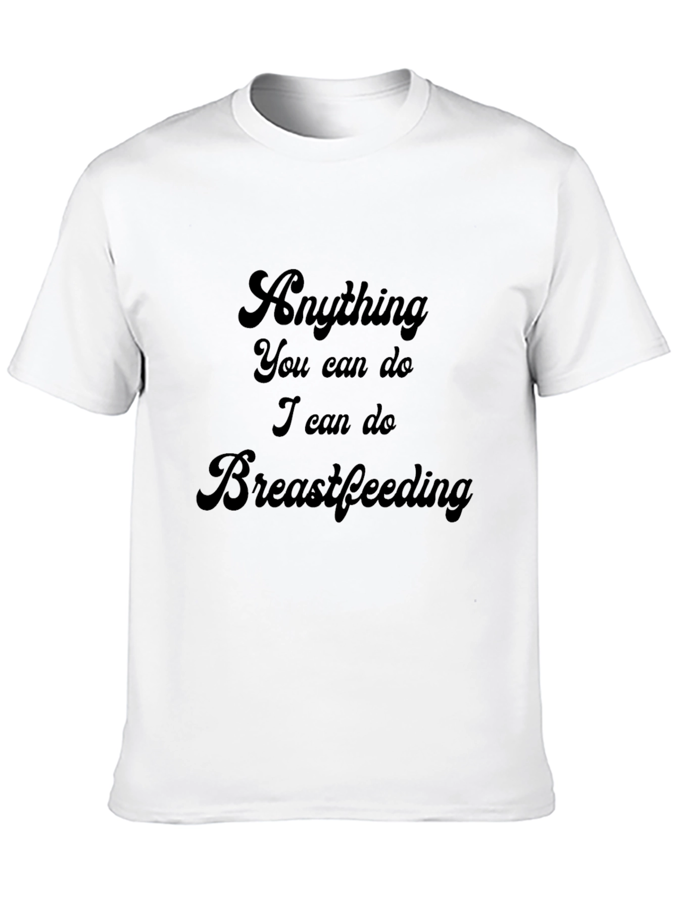 Black Funny Breastfeeding T-Shirt - Anything You Can Do view 10