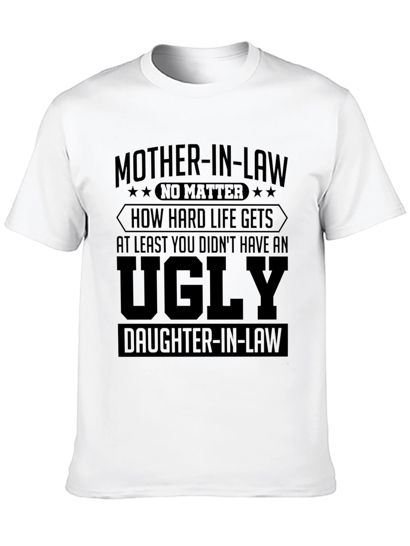 Black Funny Mother-in-Law T-Shirt - Ugly Daughter-in-Law Joke view 10