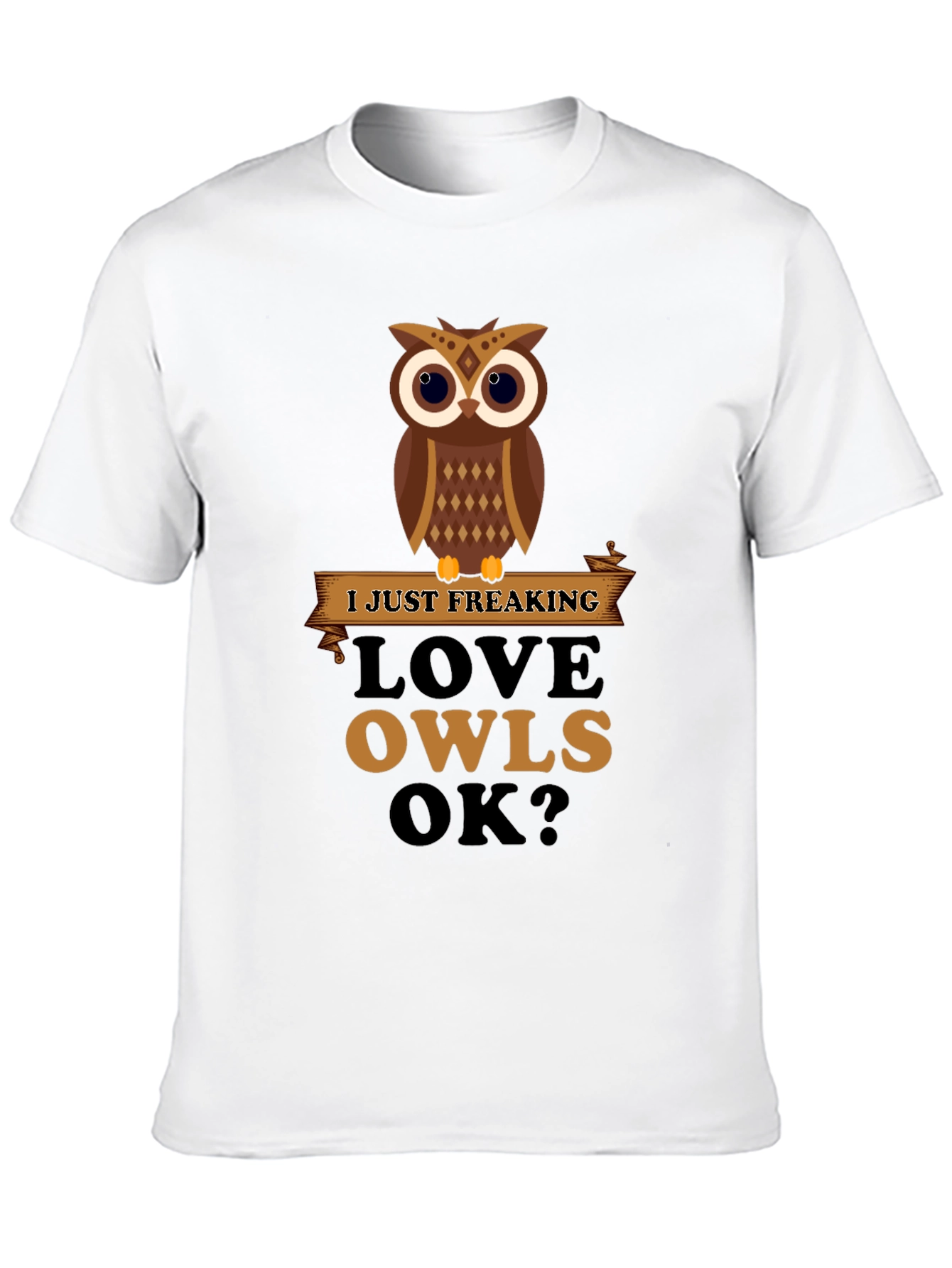 Black Funny Owl Lover T-Shirt - I Just Freaking Love Owls OK? view 10