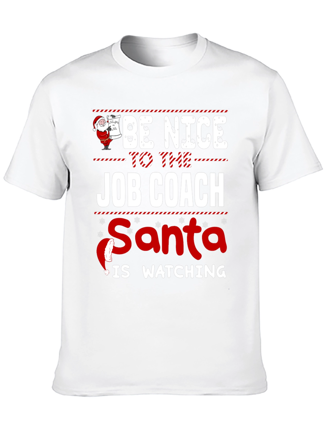Black Be Nice to the Job Coach Santa Is Watching T-Shirt view 10