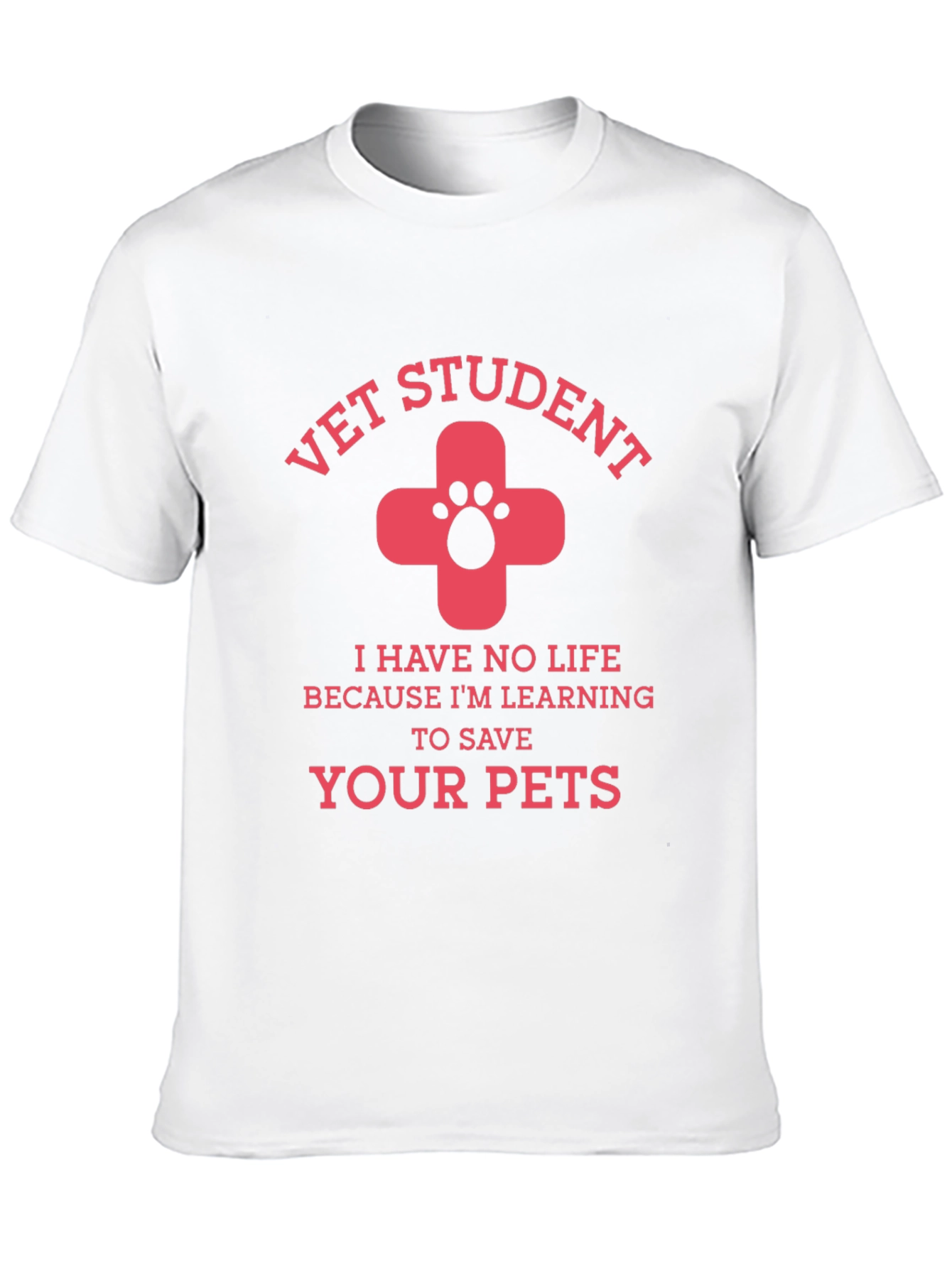 Vet Student Tee: Save Your Pets - 10