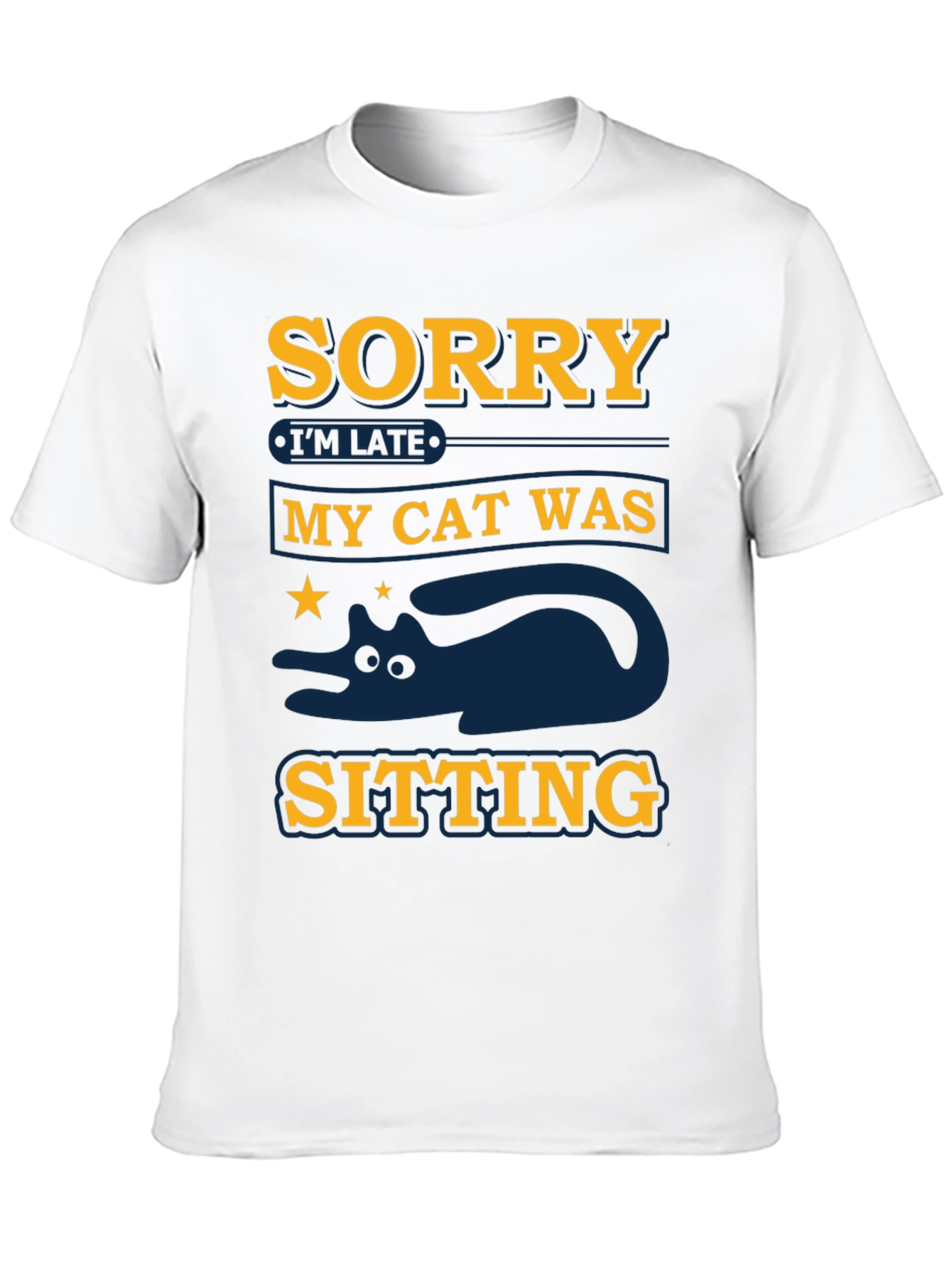 Black Sorry I'm Late My Cat Was Sitting T-Shirt view 10
