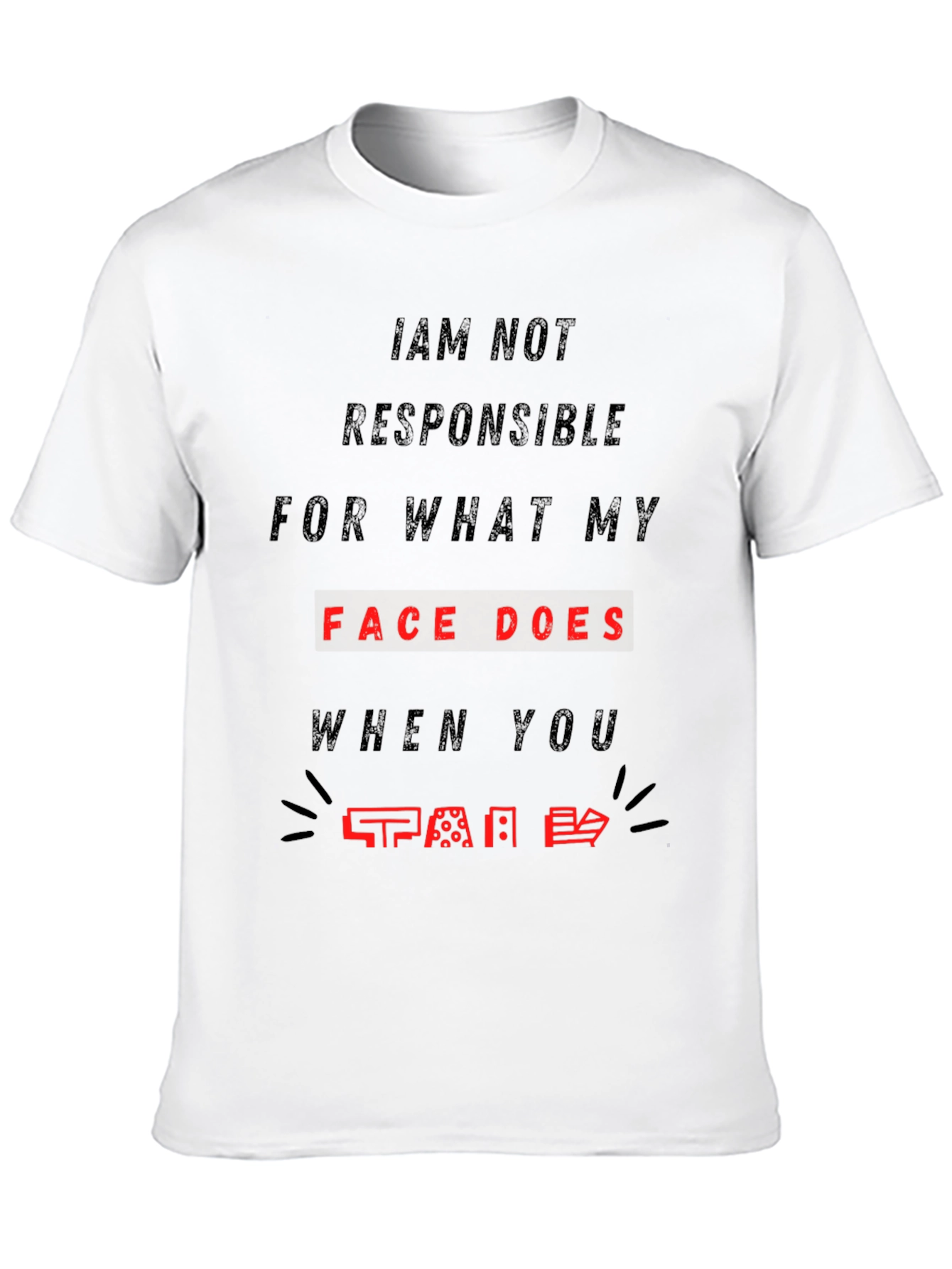 Black Funny Face T-Shirt - Not Responsible Sarcastic Tee view 10