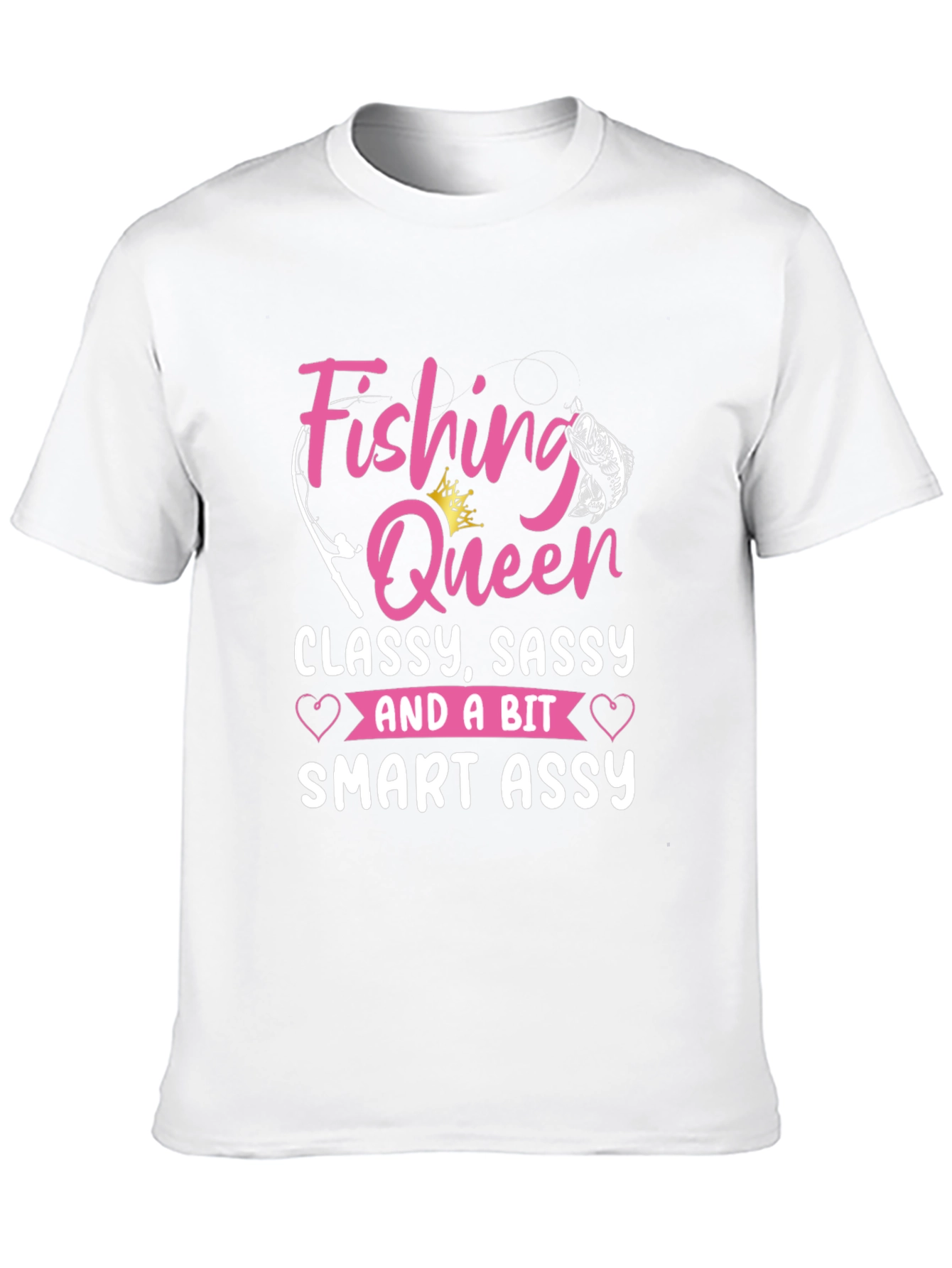 Black Fishing Queen T-Shirt - Classy, Sassy, Smart Assy view 10