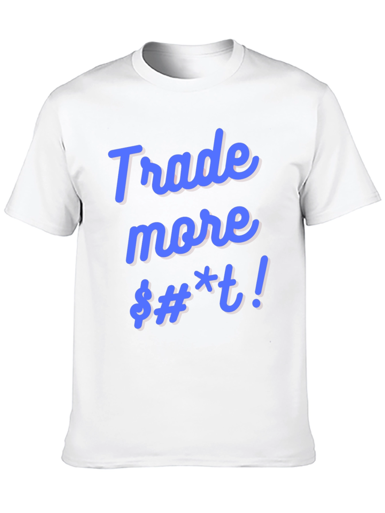 Trade More Funny Black T-Shirt - 10