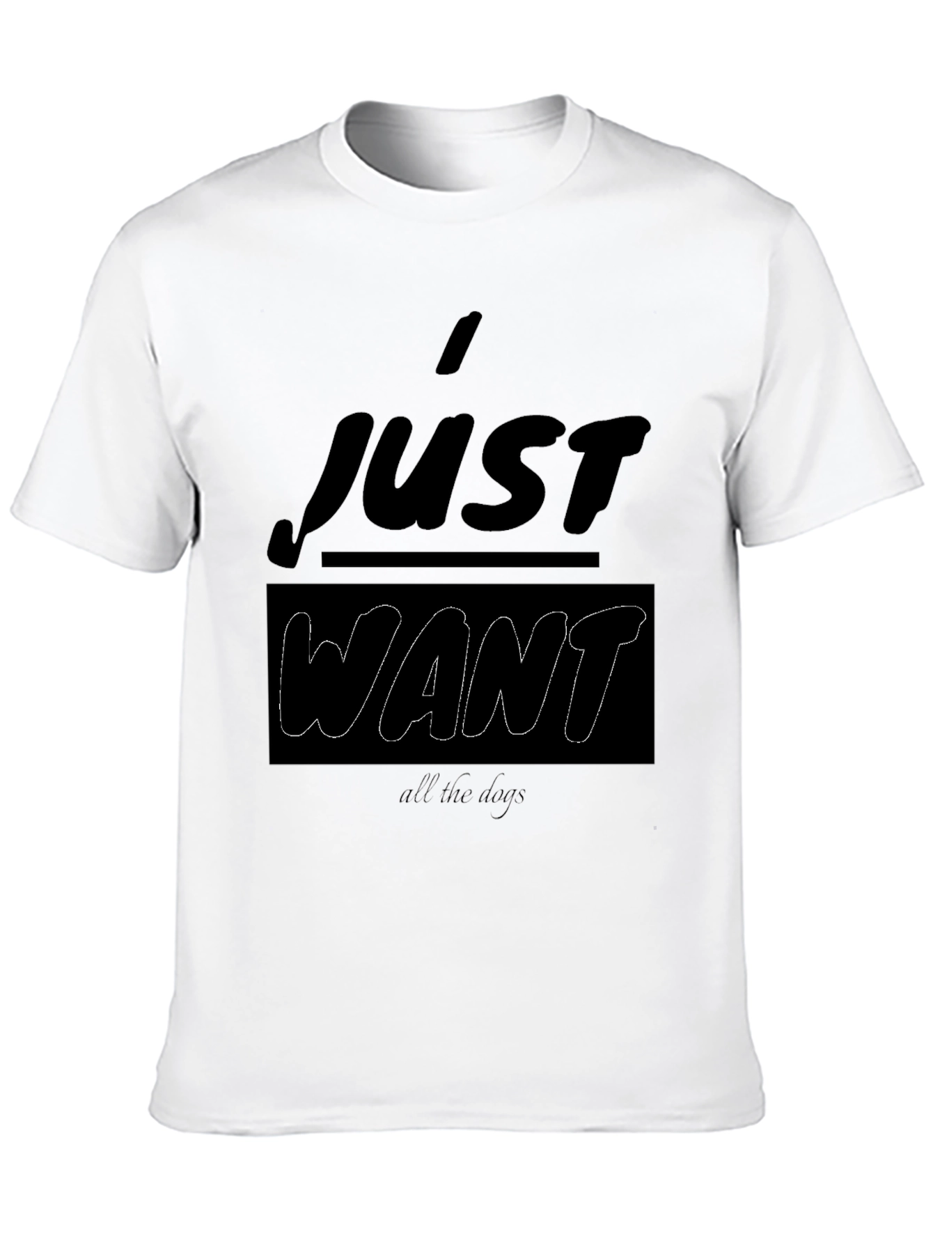 Black I Just Want All The Dogs Black T-Shirt view 10