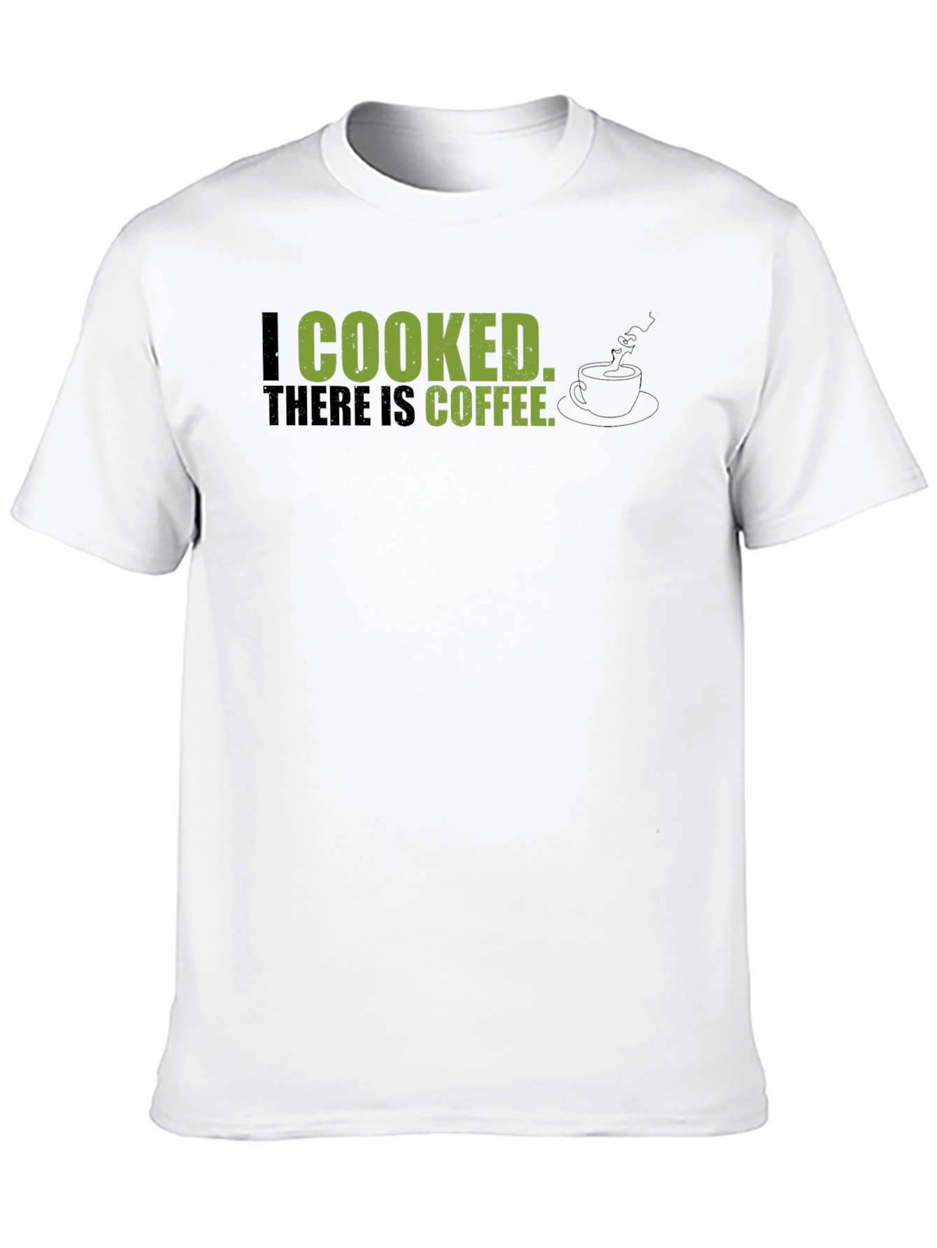 Black I Cooked, There Is Coffee - Graphic Tee view 10