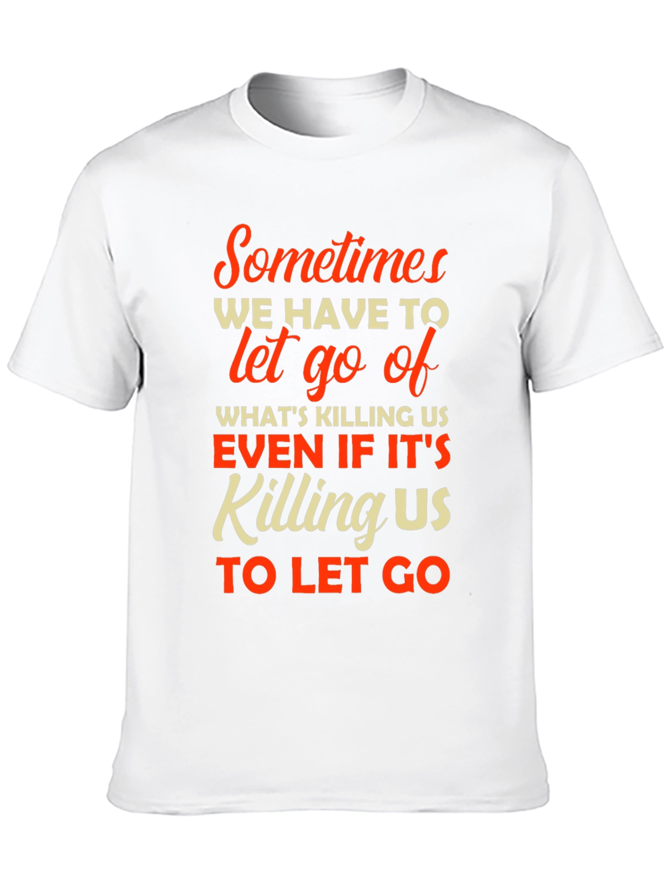 Black Inspirational T-Shirt: Sometimes We Have To Let Go view 10