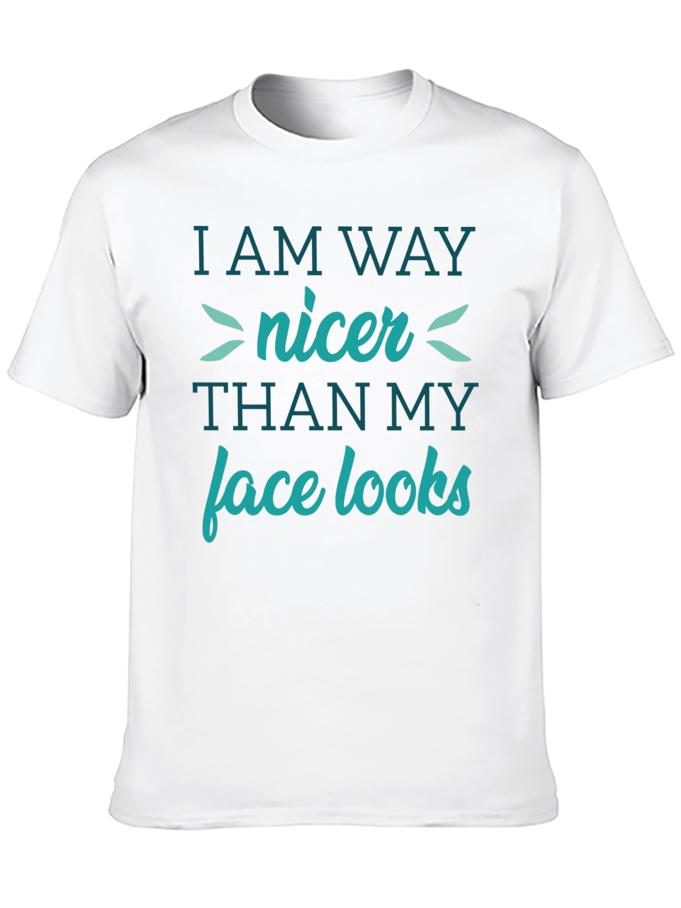 Black Funny Graphic Tee - I Am Way Nicer Than My Face Looks view 10