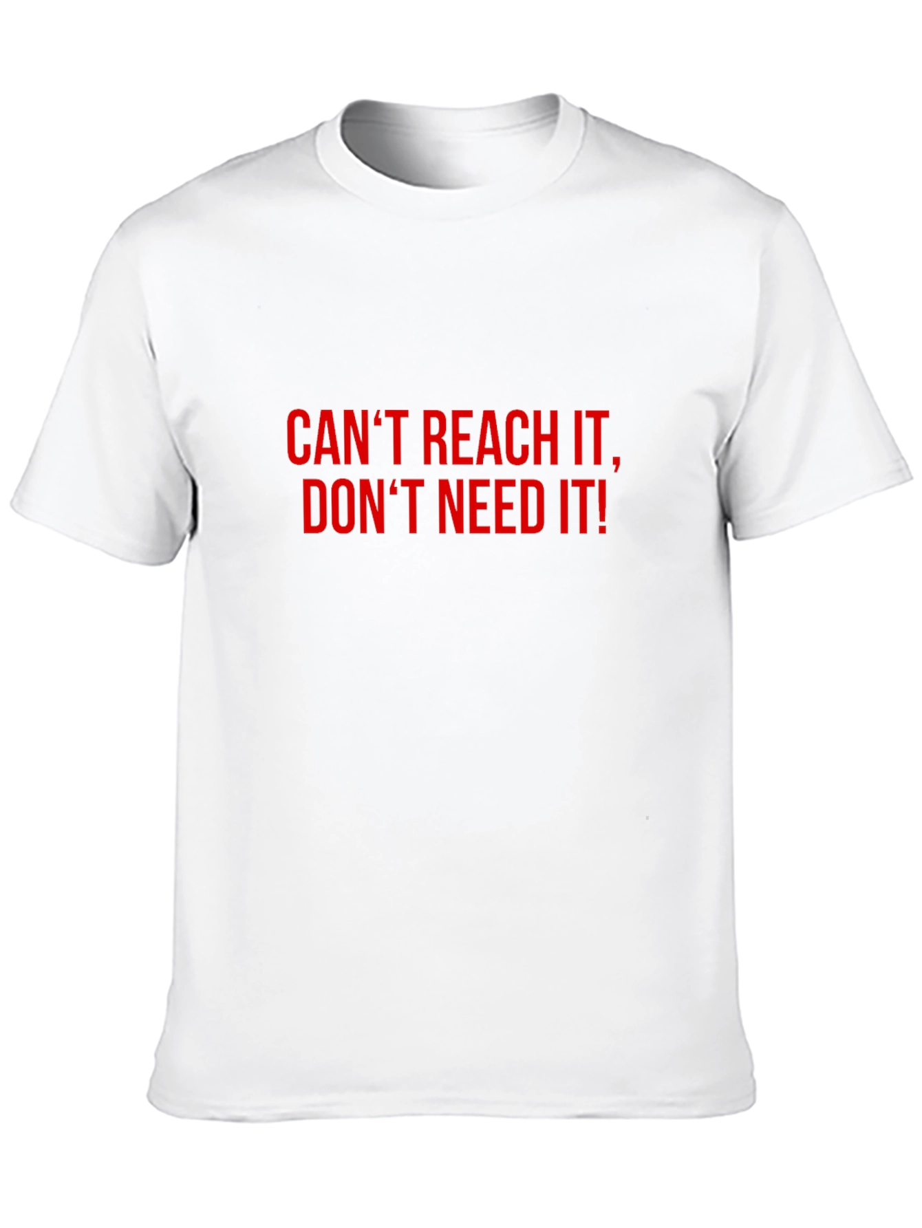 Black Bold Statement T-Shirt: Can't Reach, Don't Need view 10