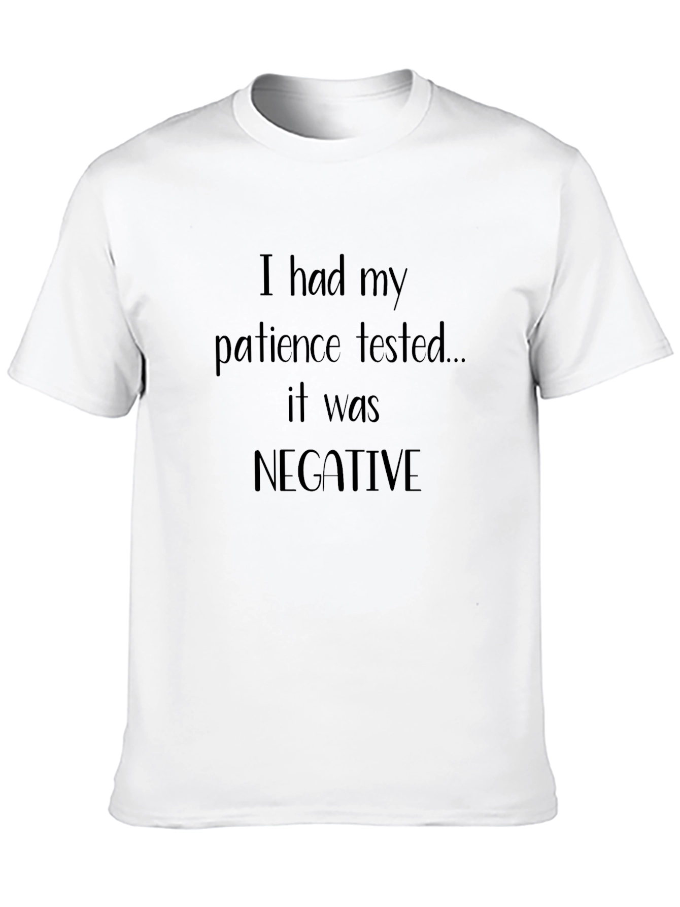 Black Patience Tested Negative Sarcastic Black Tee view 10