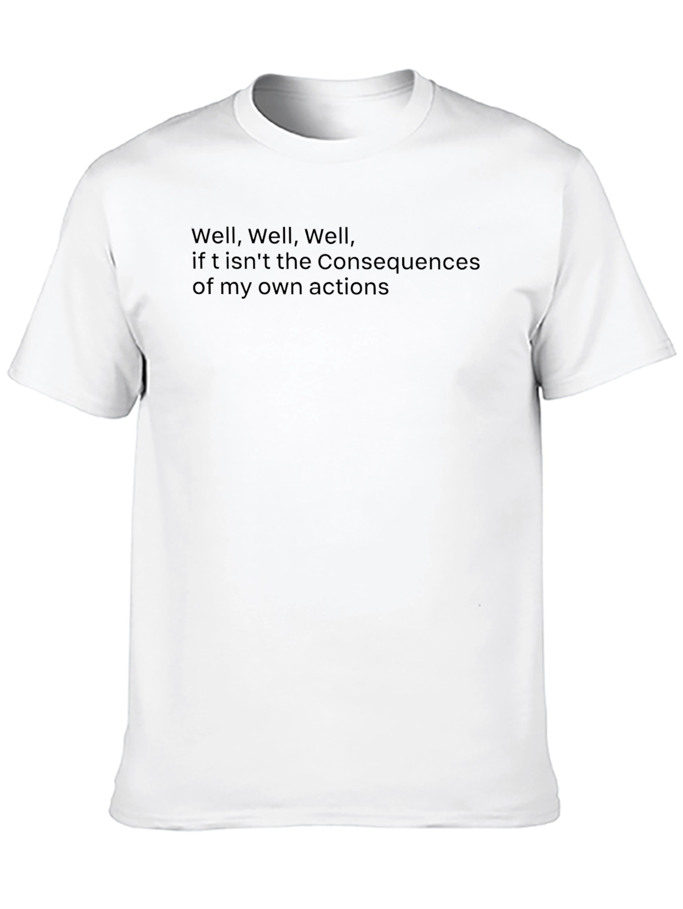 Black Consequences T-Shirt - Funny Sarcastic Graphic Tee view 10