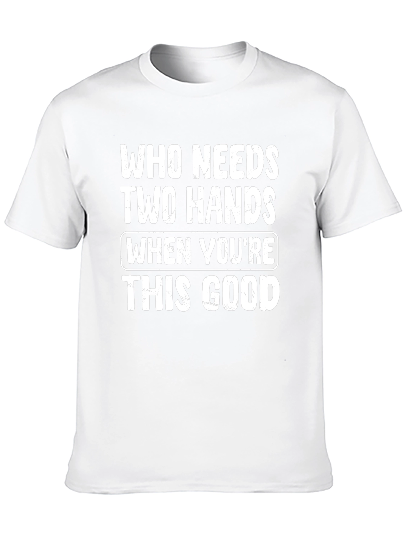 Black Who Needs Two Hands T-Shirt - Funny Sarcastic Tee view 10