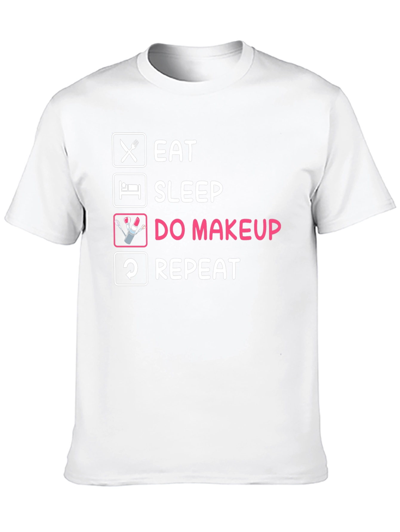Black Eat Sleep Do Makeup Repeat T-Shirt view 10