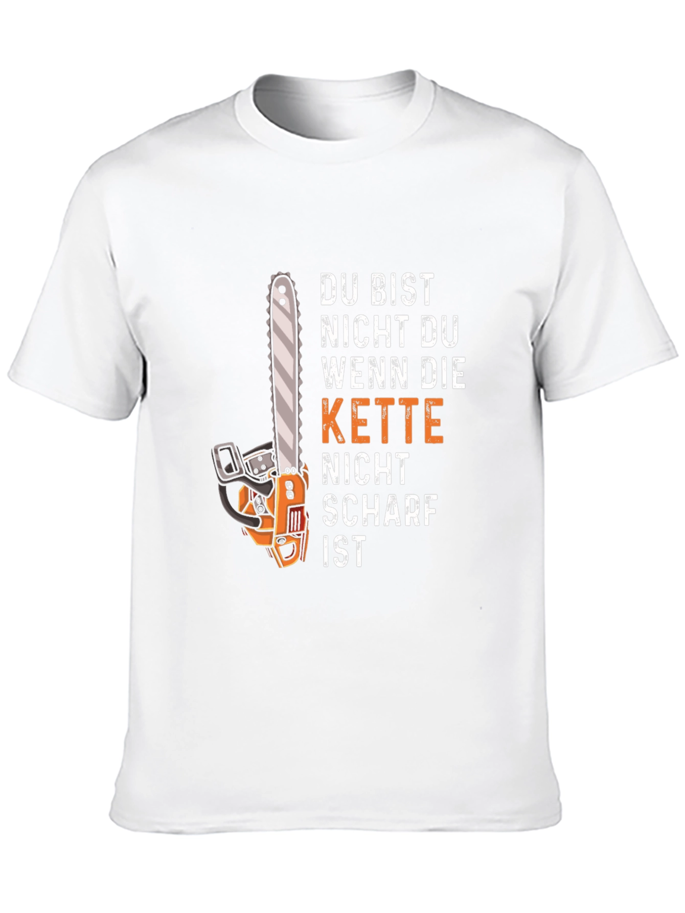 Black Funny Chainsaw T-Shirt - "Du Bist Nicht Du" view 10