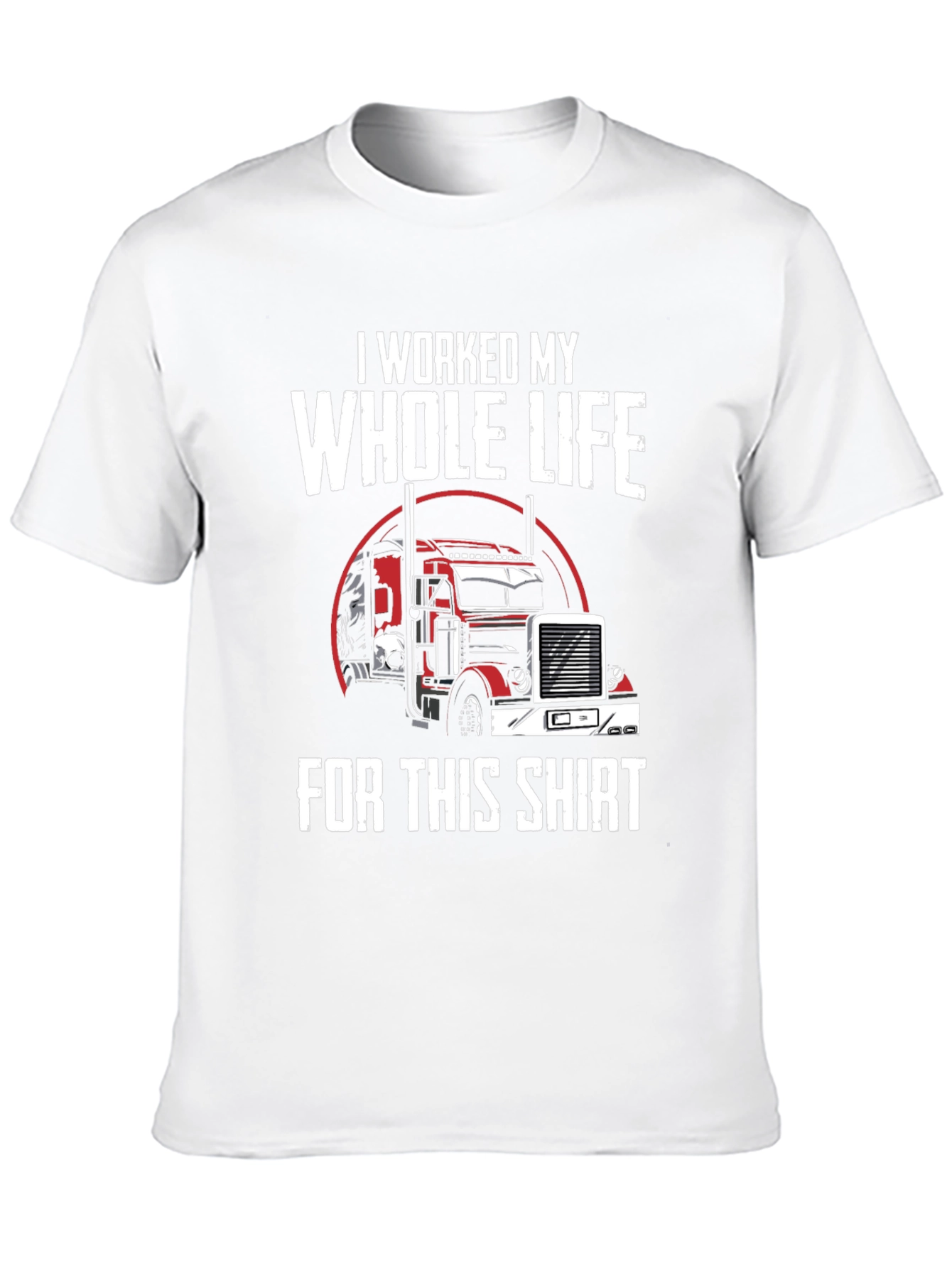 Black Trucker T-Shirt - I Worked My Whole Life For This Shirt view 10