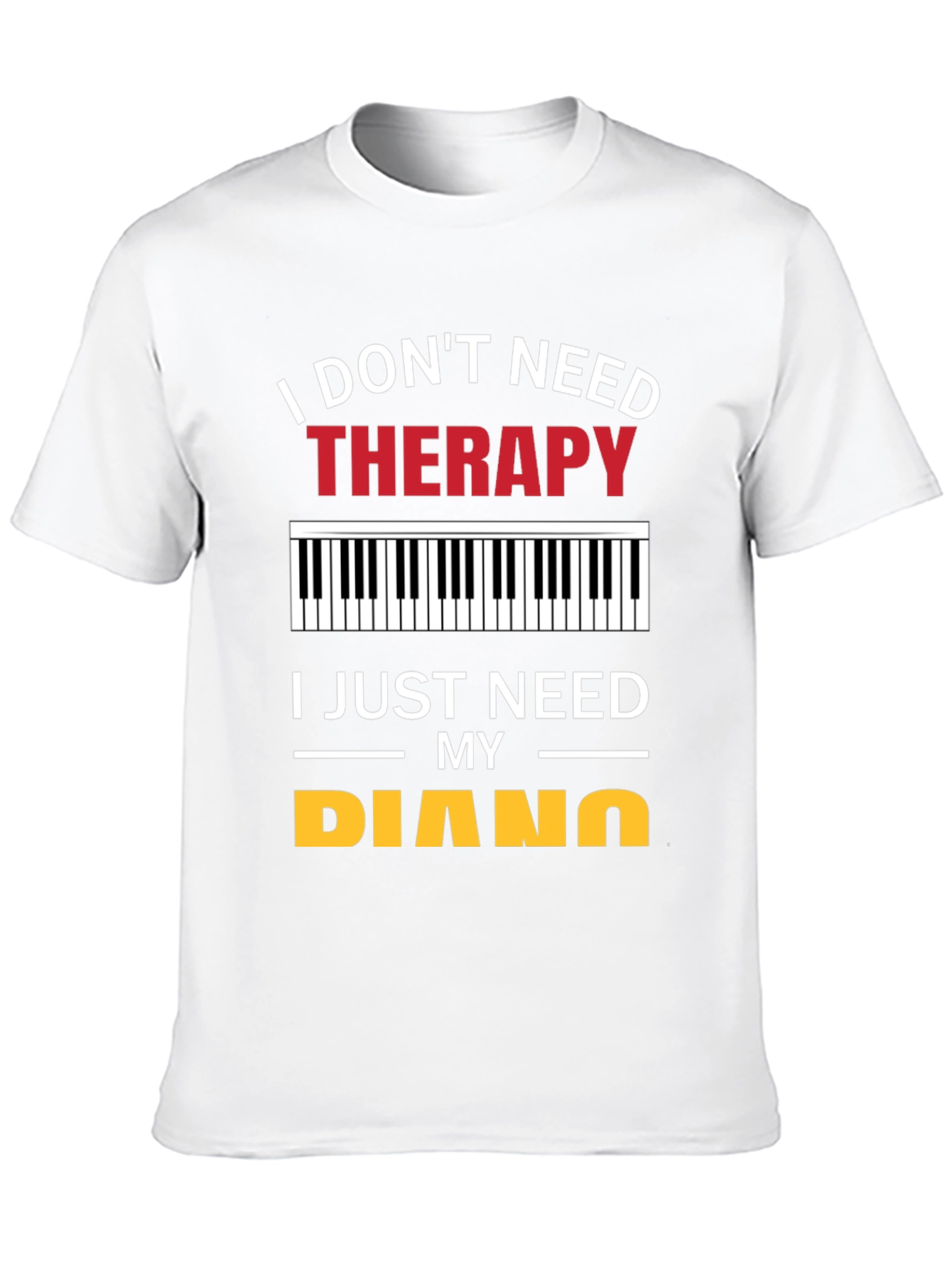 Black I Don't Need Therapy Piano T-Shirt view 10