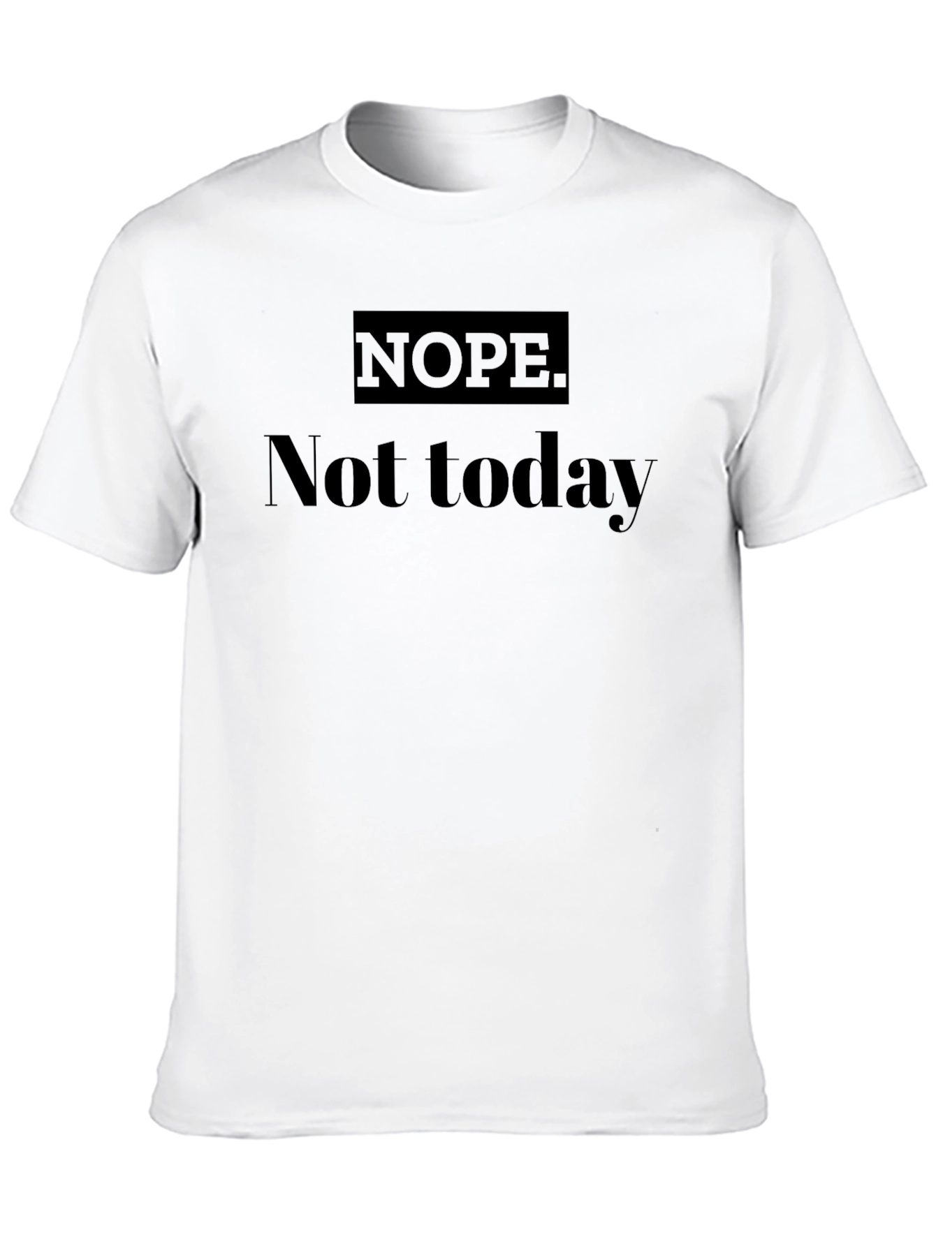 Black Nope Not Today Graphic T-Shirt view 10