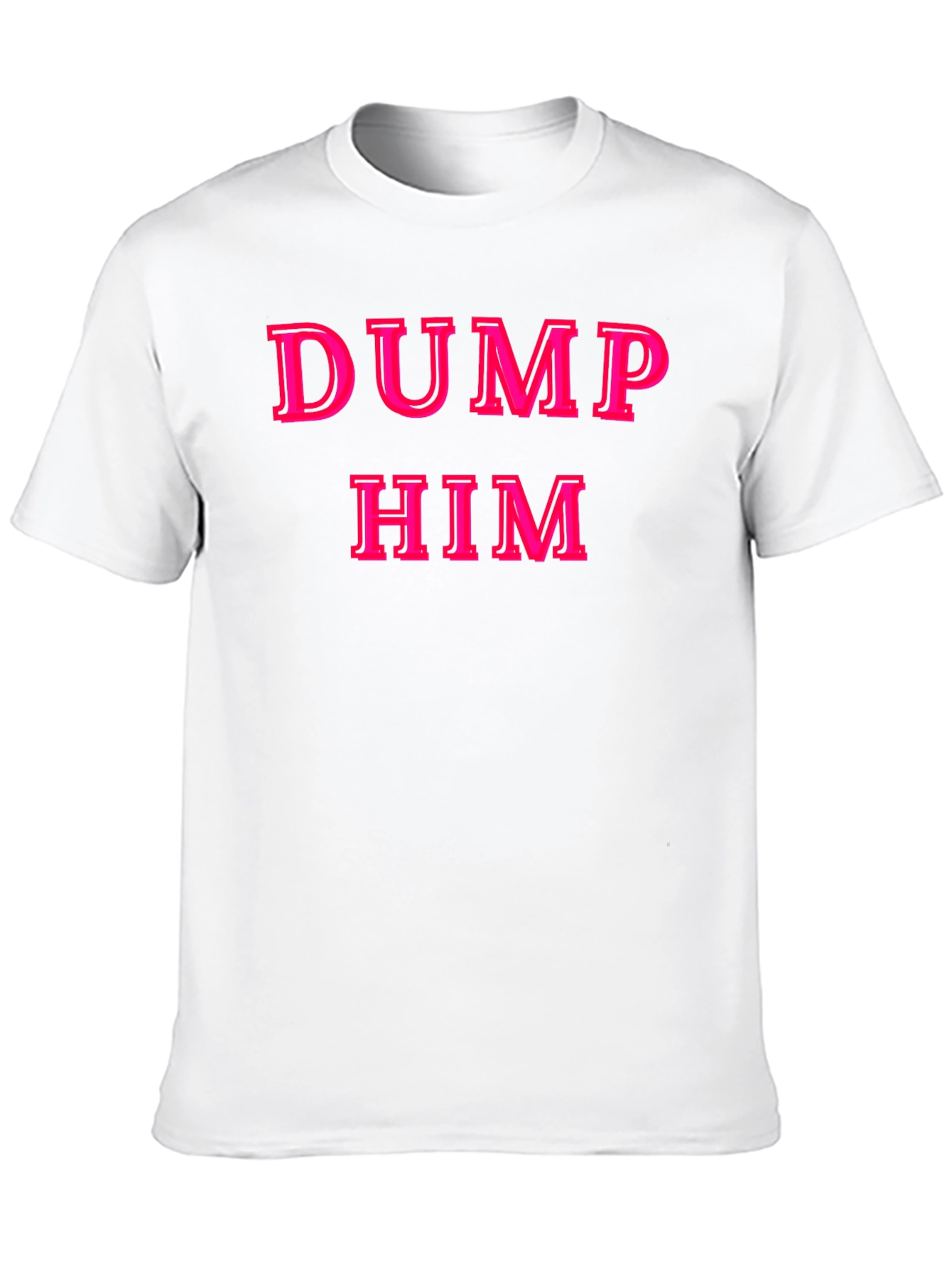 Black Dump Him Graphic T-Shirt - Bold Pink Text on Black view 10