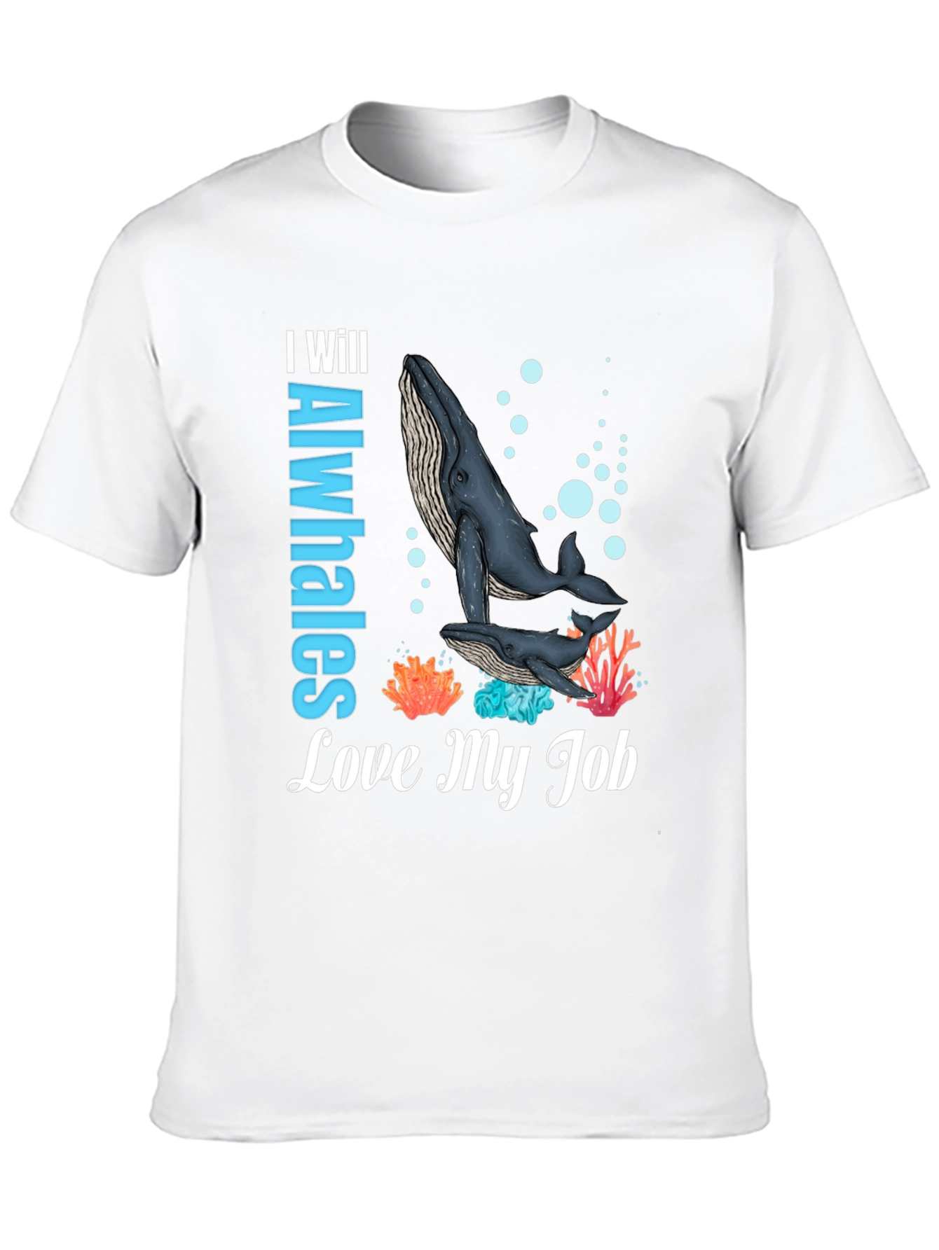 Black I Will Alwhales Love My Job T-Shirt view 10