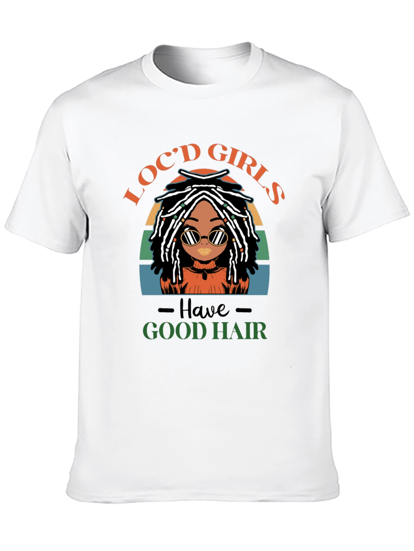 Black Loc'd Girls Have Good Hair T-Shirt view 10