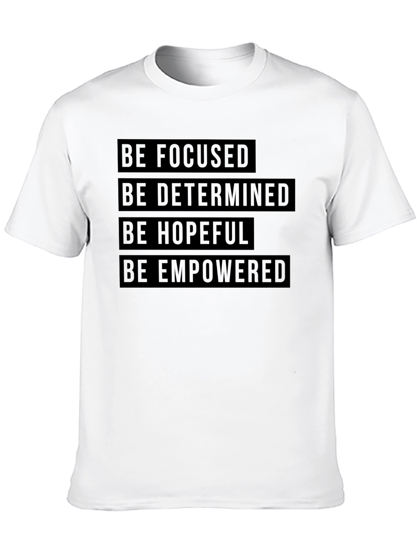 Motivational T-Shirt: Focused, Determined, Hopeful, Empowered - 10