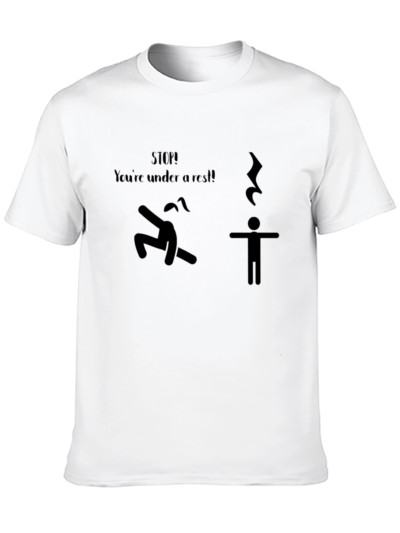 Black Stop! You're Under a Rest! Black T-Shirt view 10