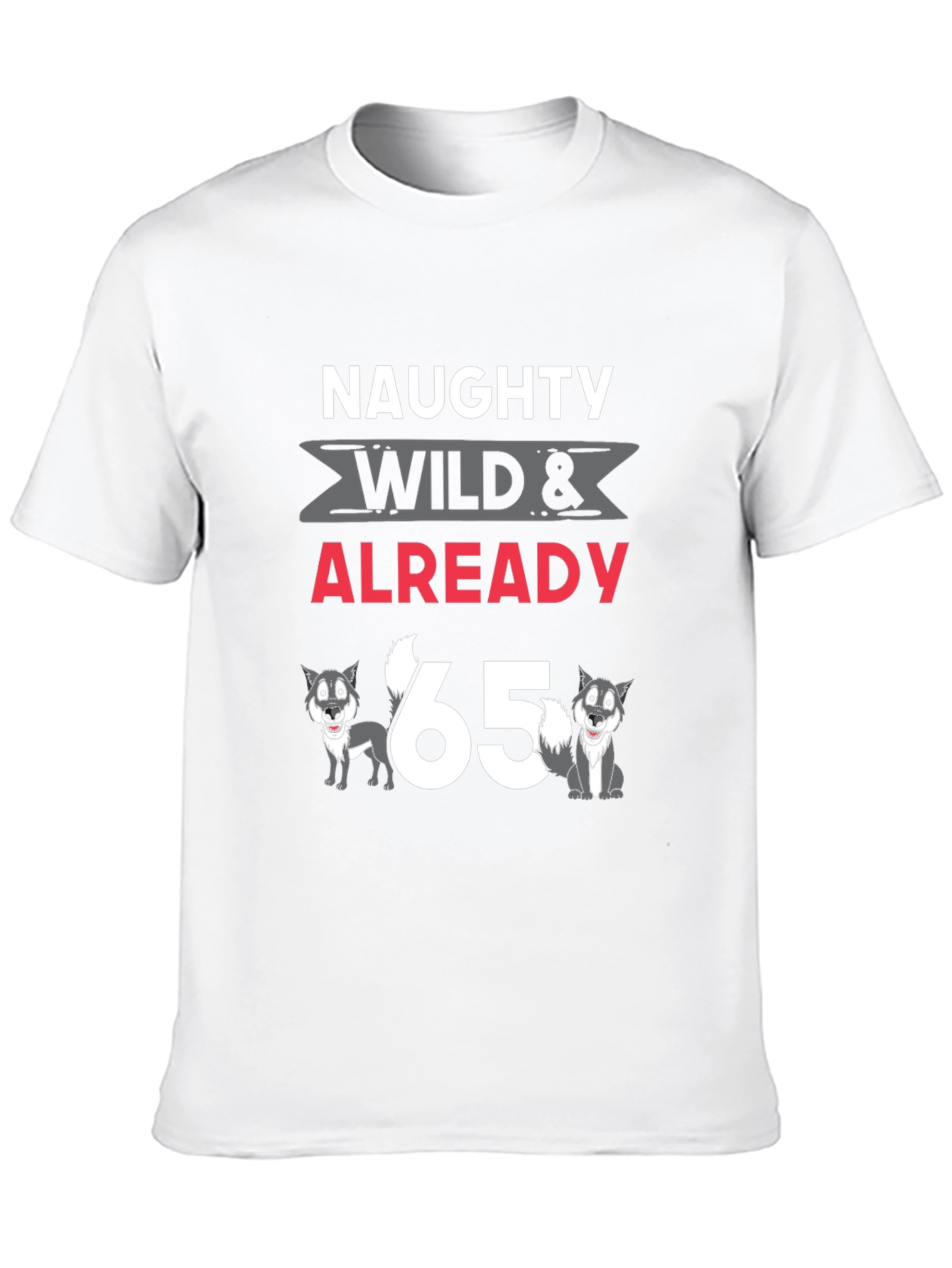 Black Naughty, Wild & Already 65 T-Shirt view 10