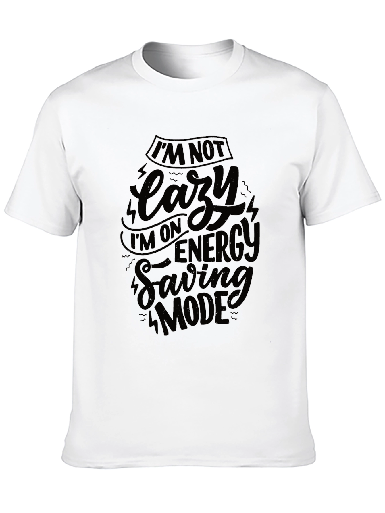 Black I'm Not Lazy Energy Saving Mode Black T-Shirt view 10