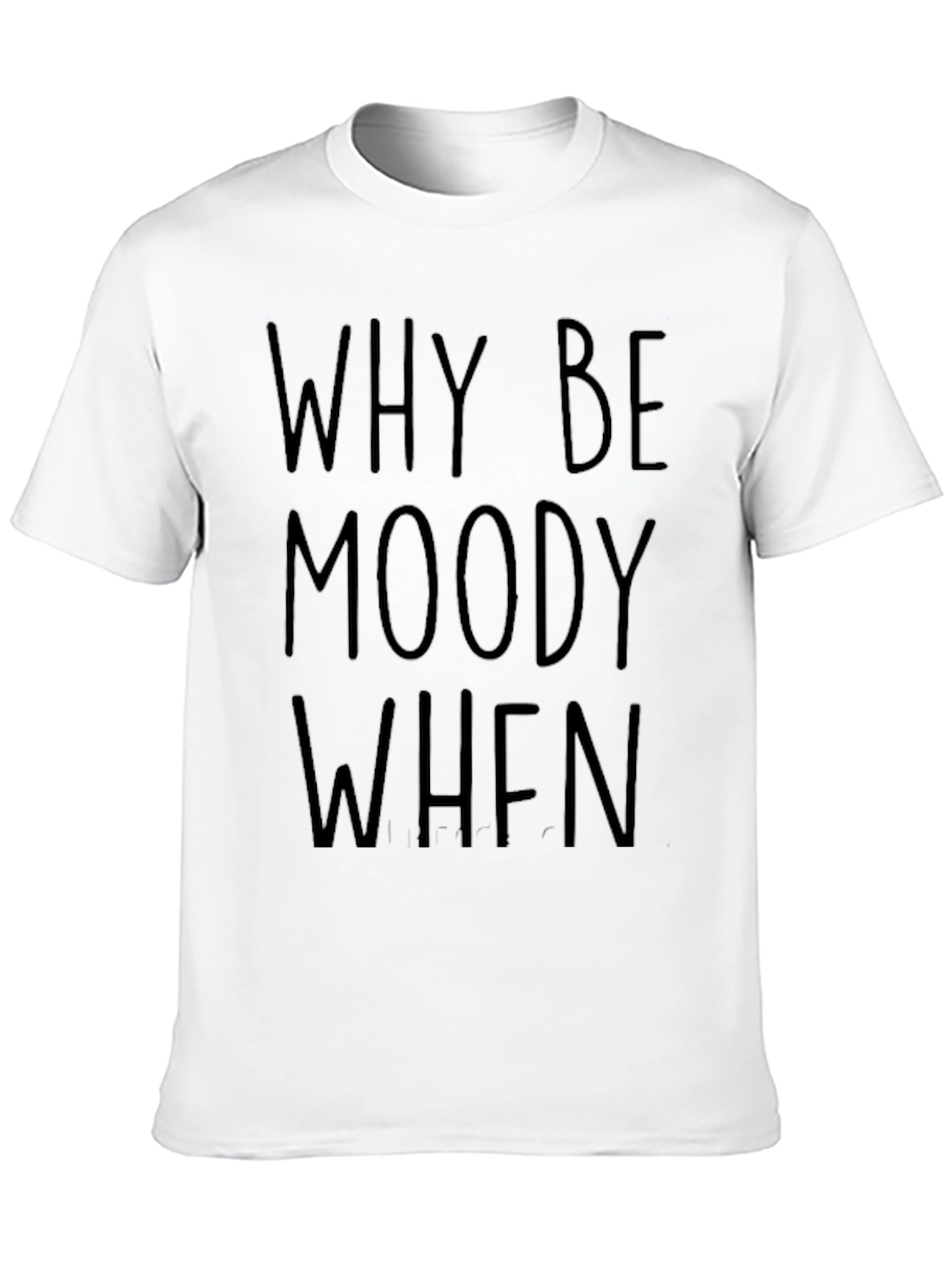 Black Why Be Moody Graphic Tee view 10