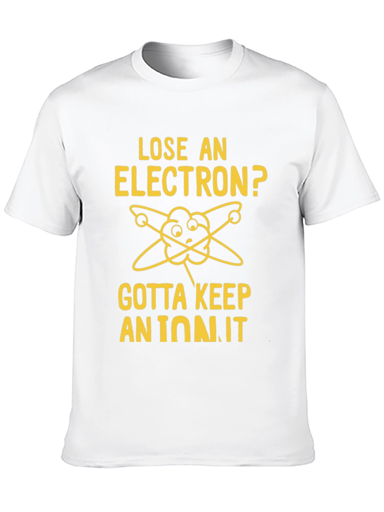 Black Lose an Electron? Gotta Keep an Ion It T-Shirt view 10
