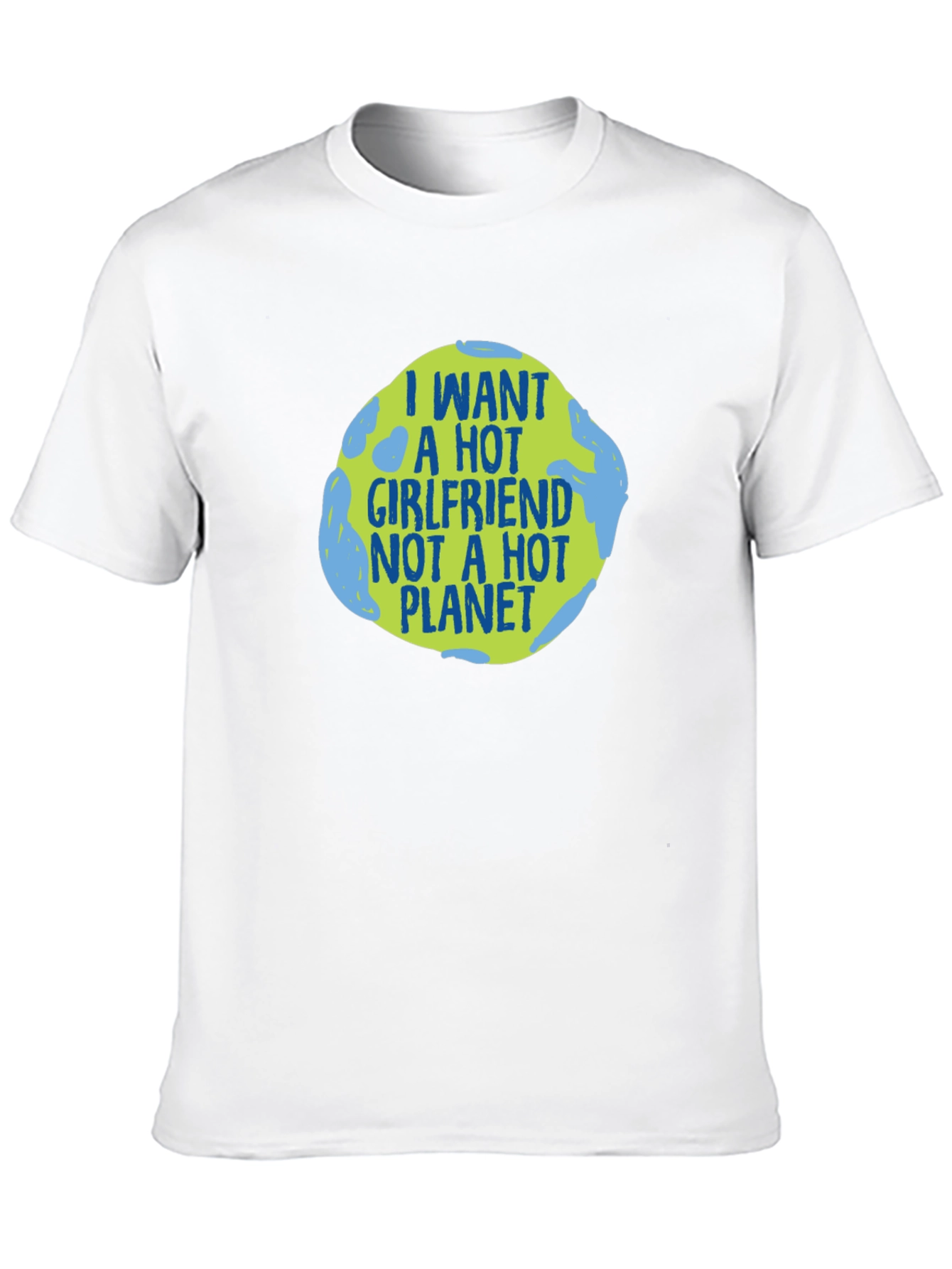 Black I Want a Hot Girlfriend T-Shirt view 10