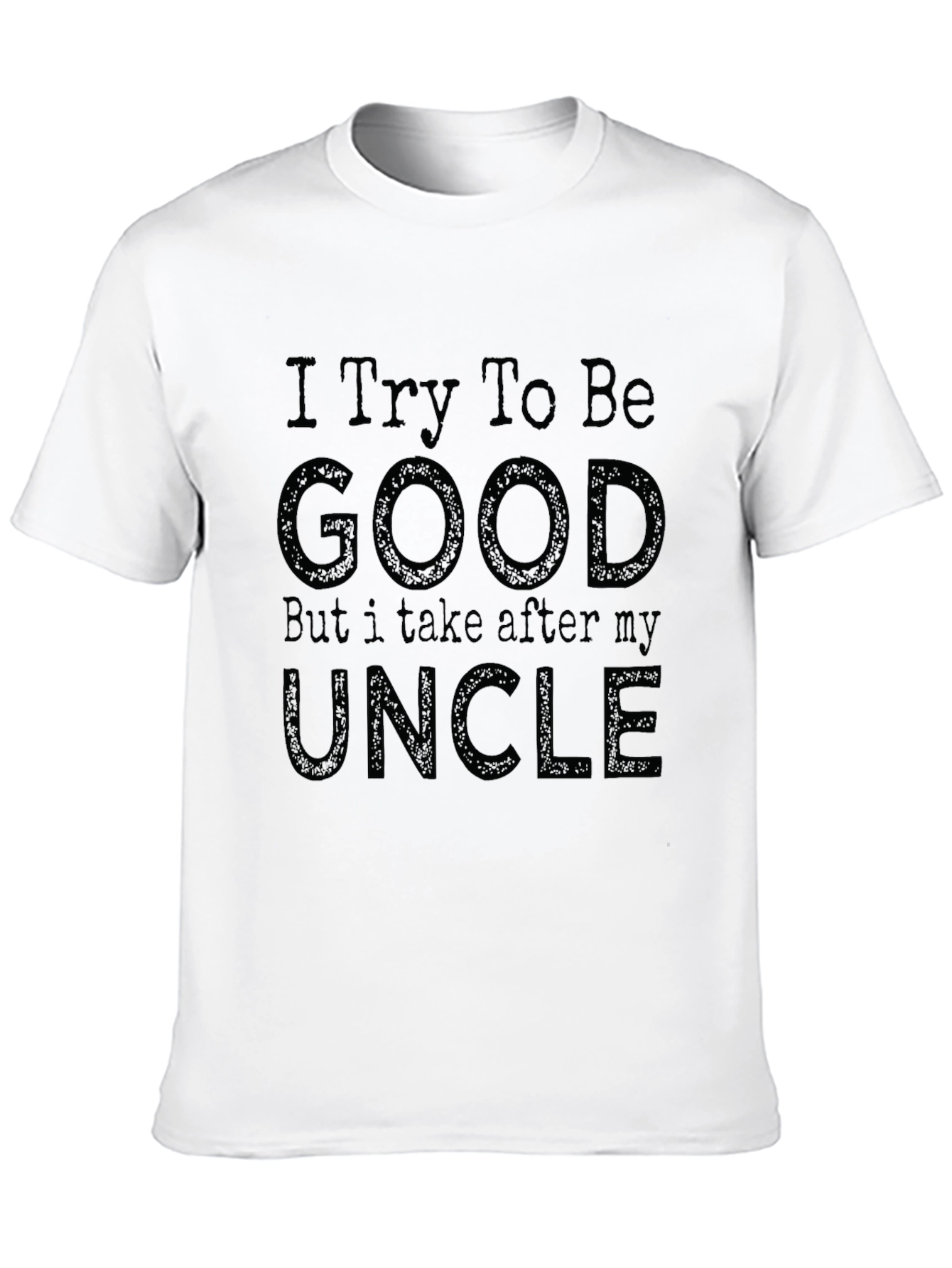 Black Funny Uncle T-Shirt - I Try To Be Good view 10