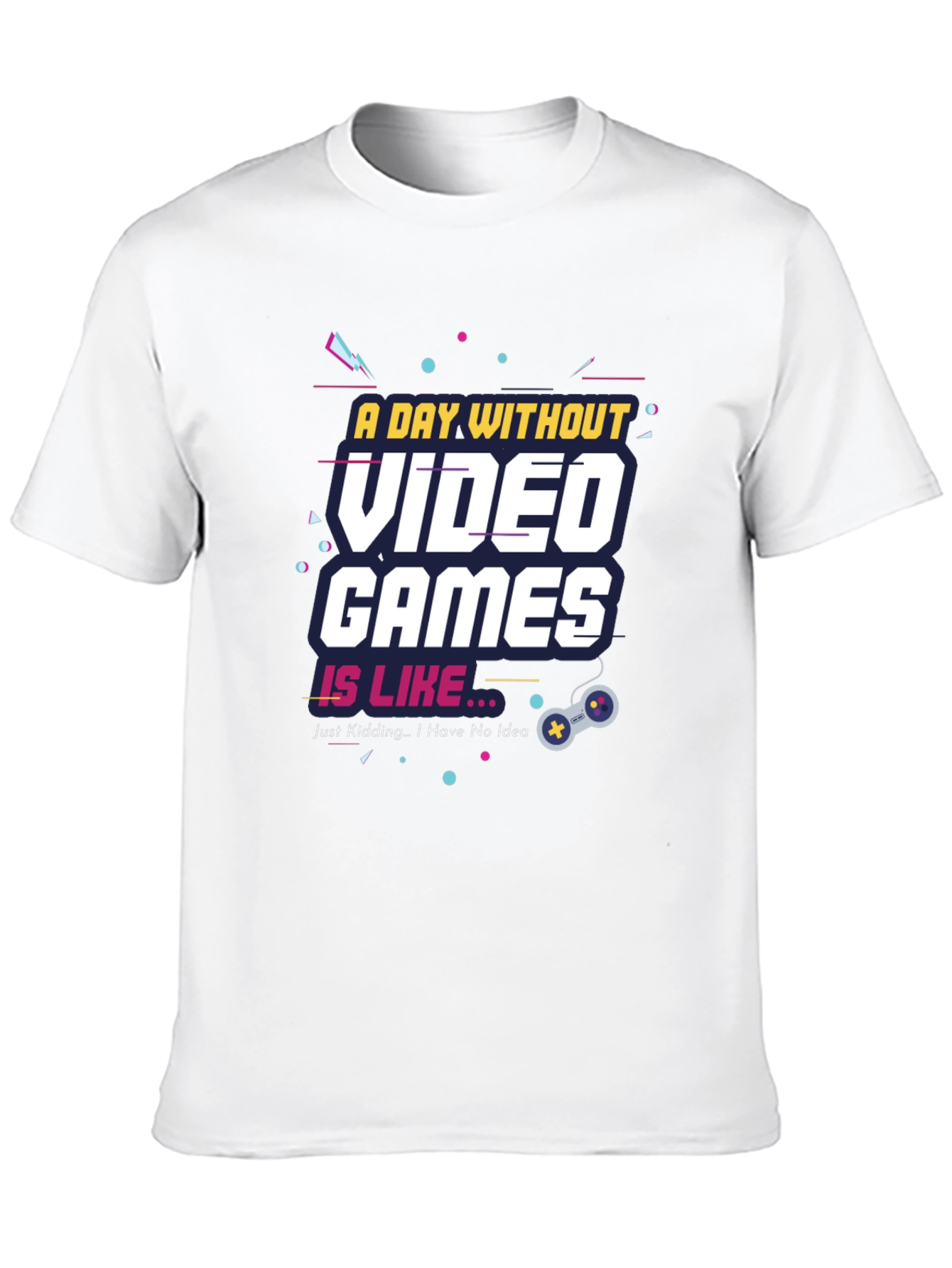 Black A Day Without Video Games Funny T-Shirt view 10