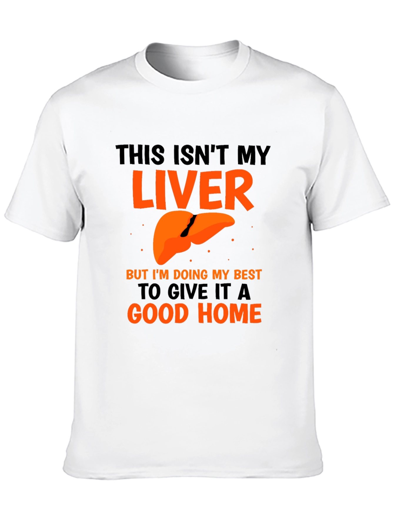 Black Funny Liver Humor Graphic T-Shirt - Good Home view 10