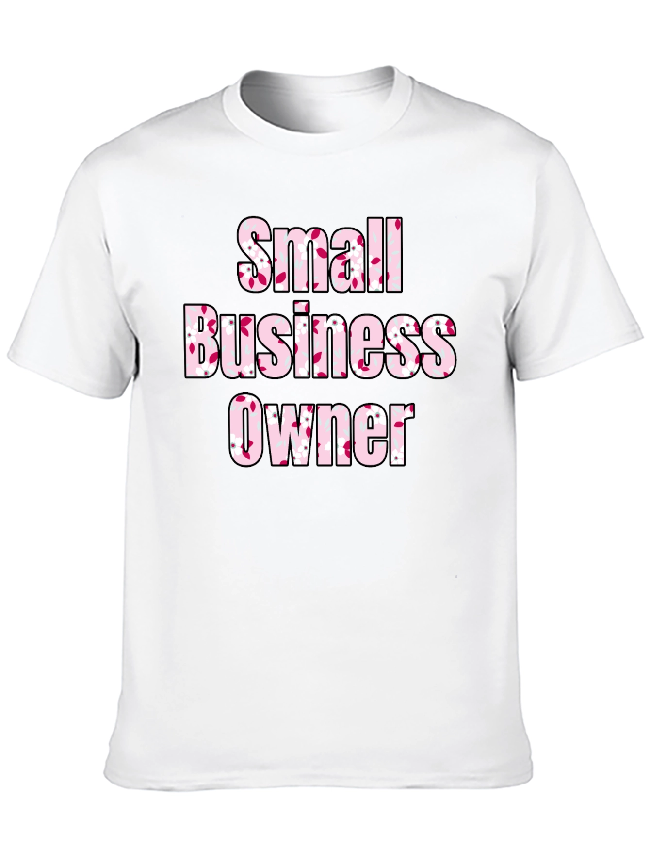 Small Business Owner Floral T-Shirt - 10