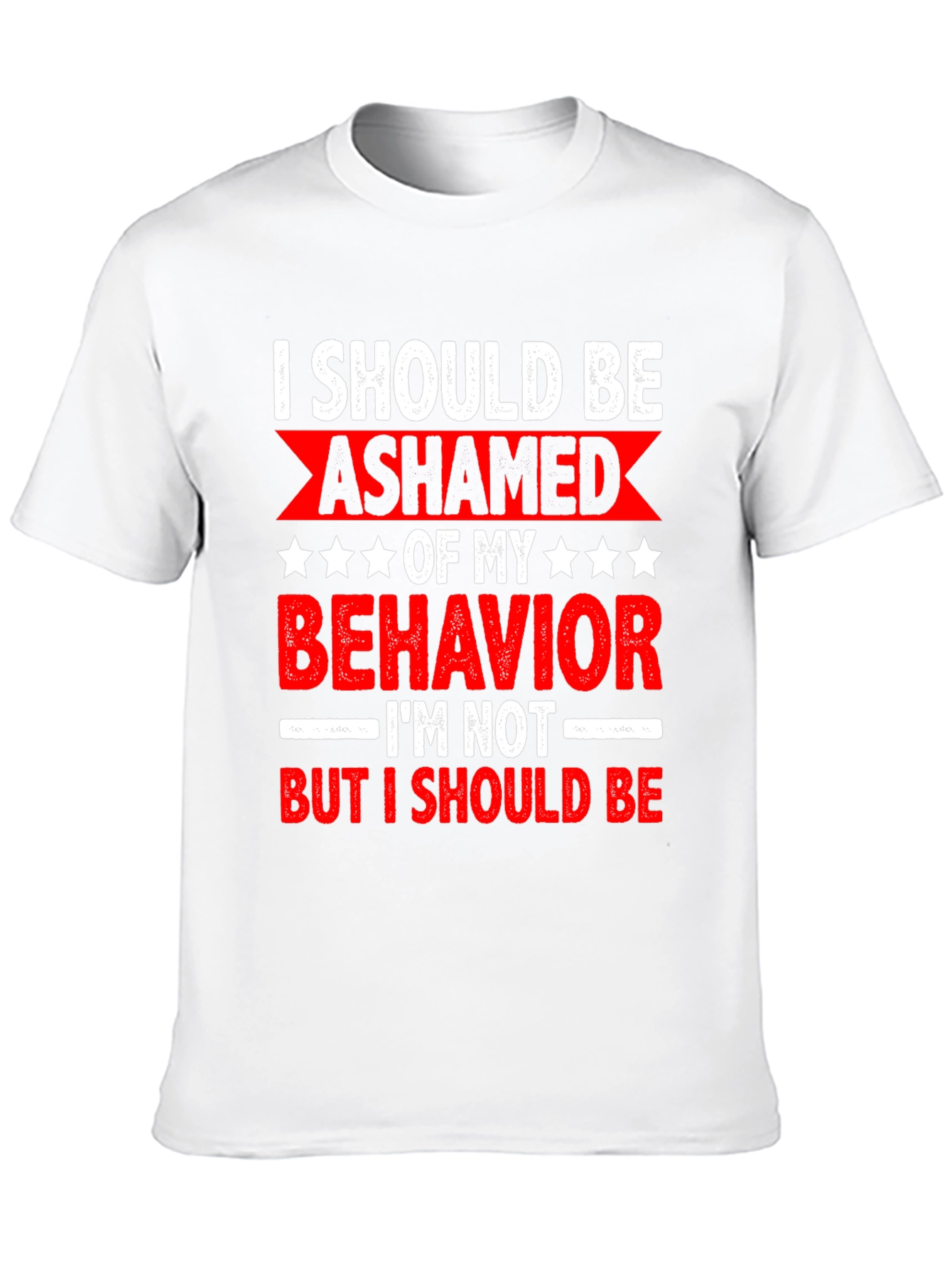 Black Funny Sarcastic Graphic Tee - I Should Be Ashamed view 10