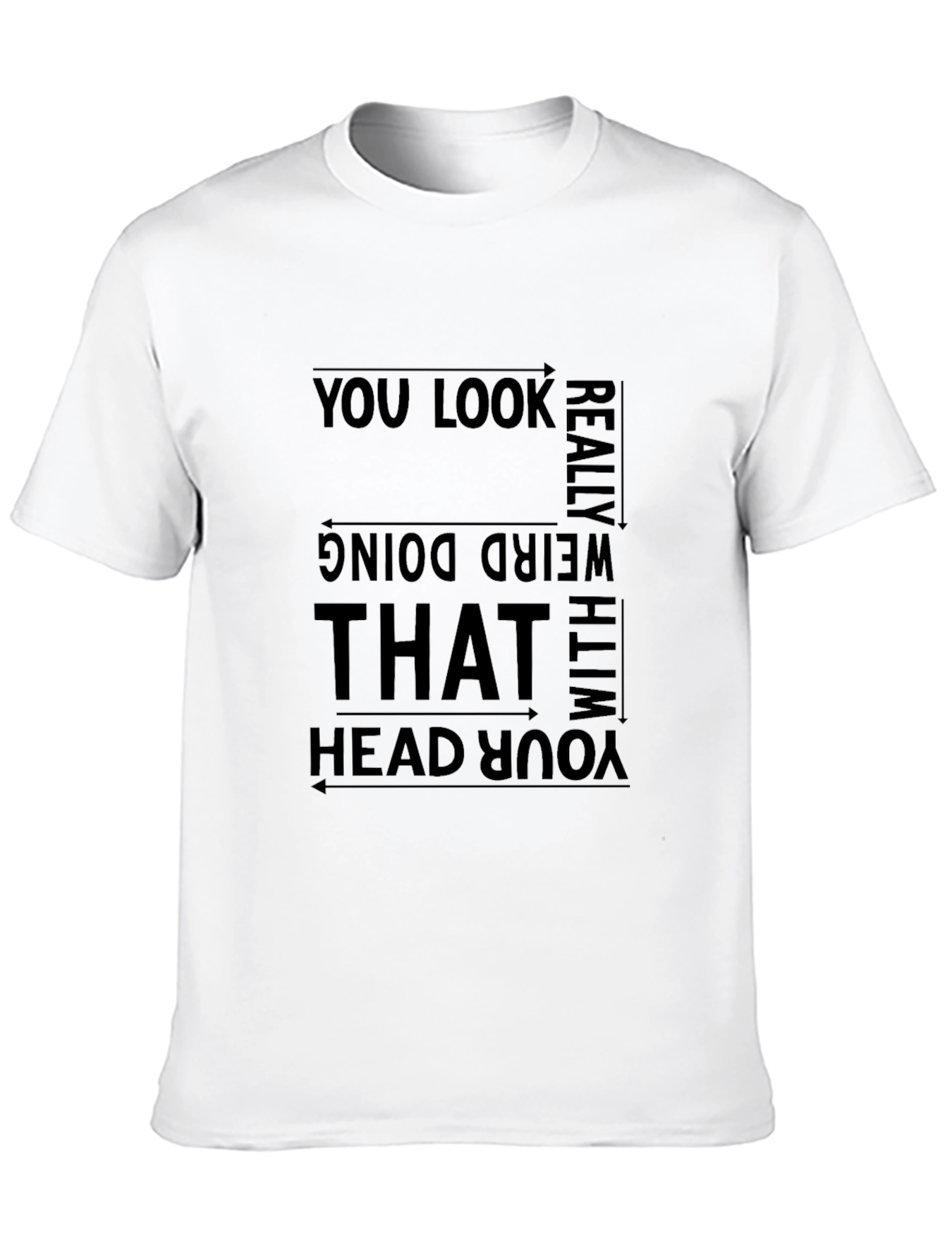Black Funny Graphic Tee - You Look Really Weird view 10