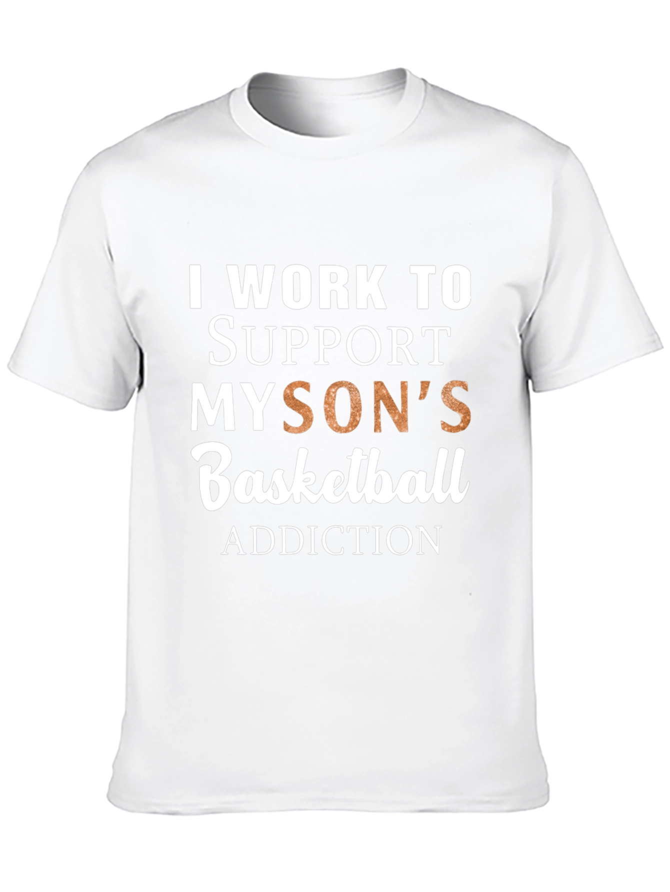 Black Basketball Dad T-Shirt: I Work To Support My Son's Addiction view 10