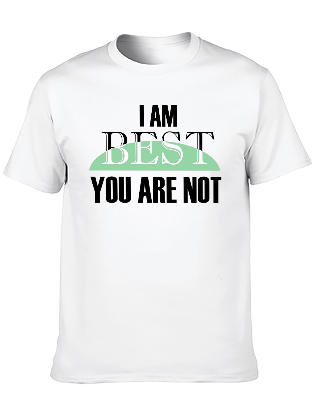 Black I AM BEST You Are Not Graphic Tee view 10