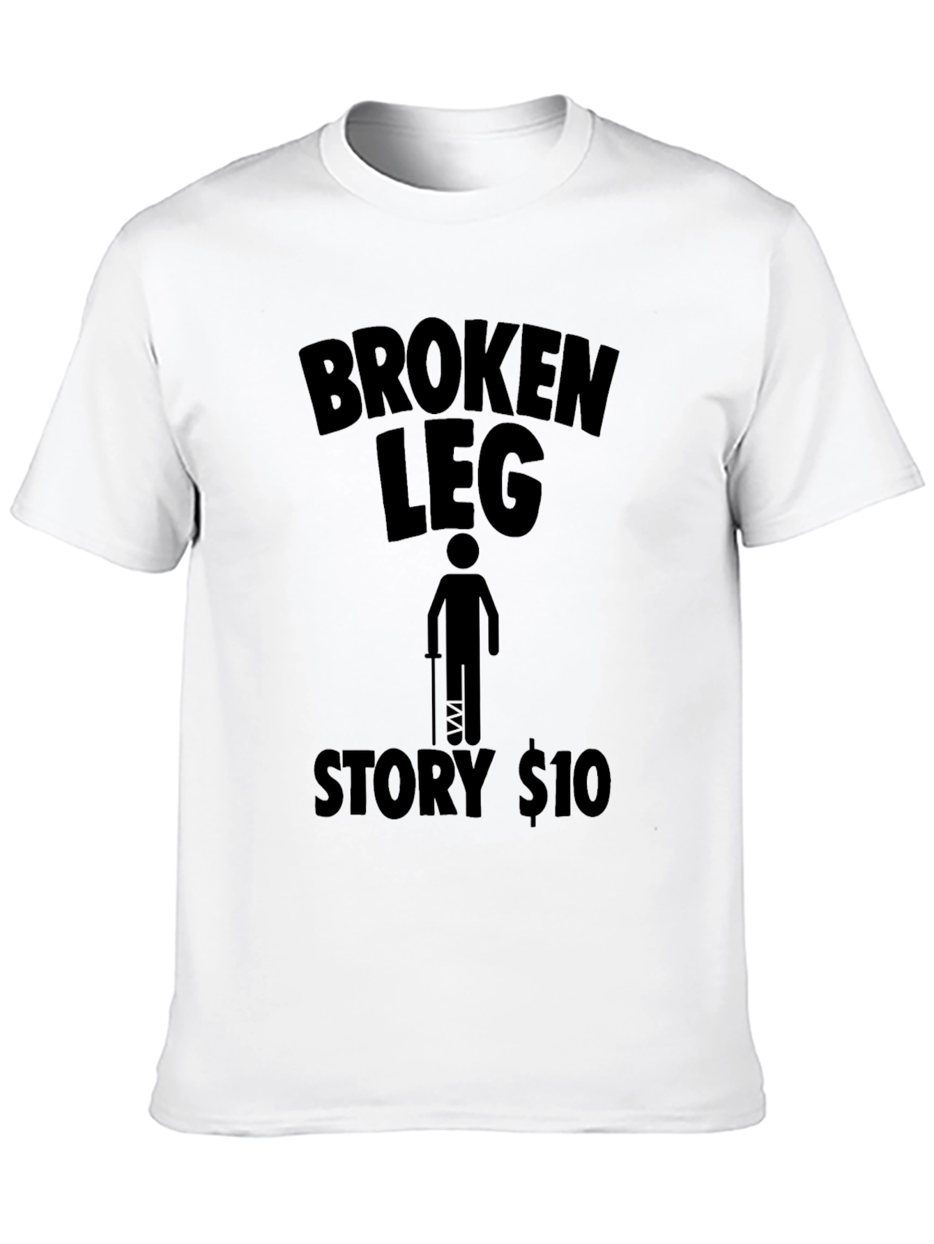 Black Broken Leg Story T-Shirt - Humor Tee view 10