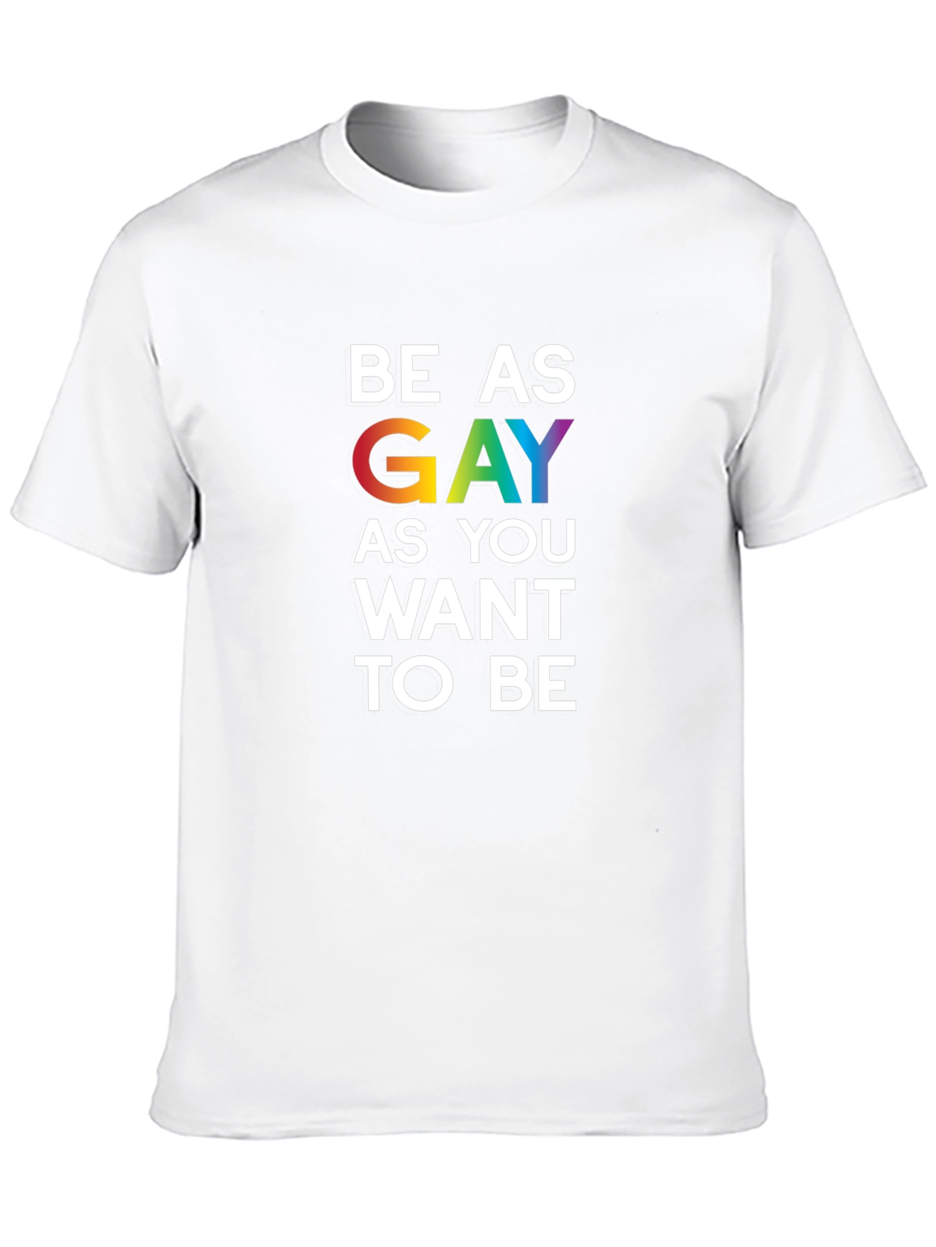 Black Be As Gay As You Want To Be T-Shirt view 10
