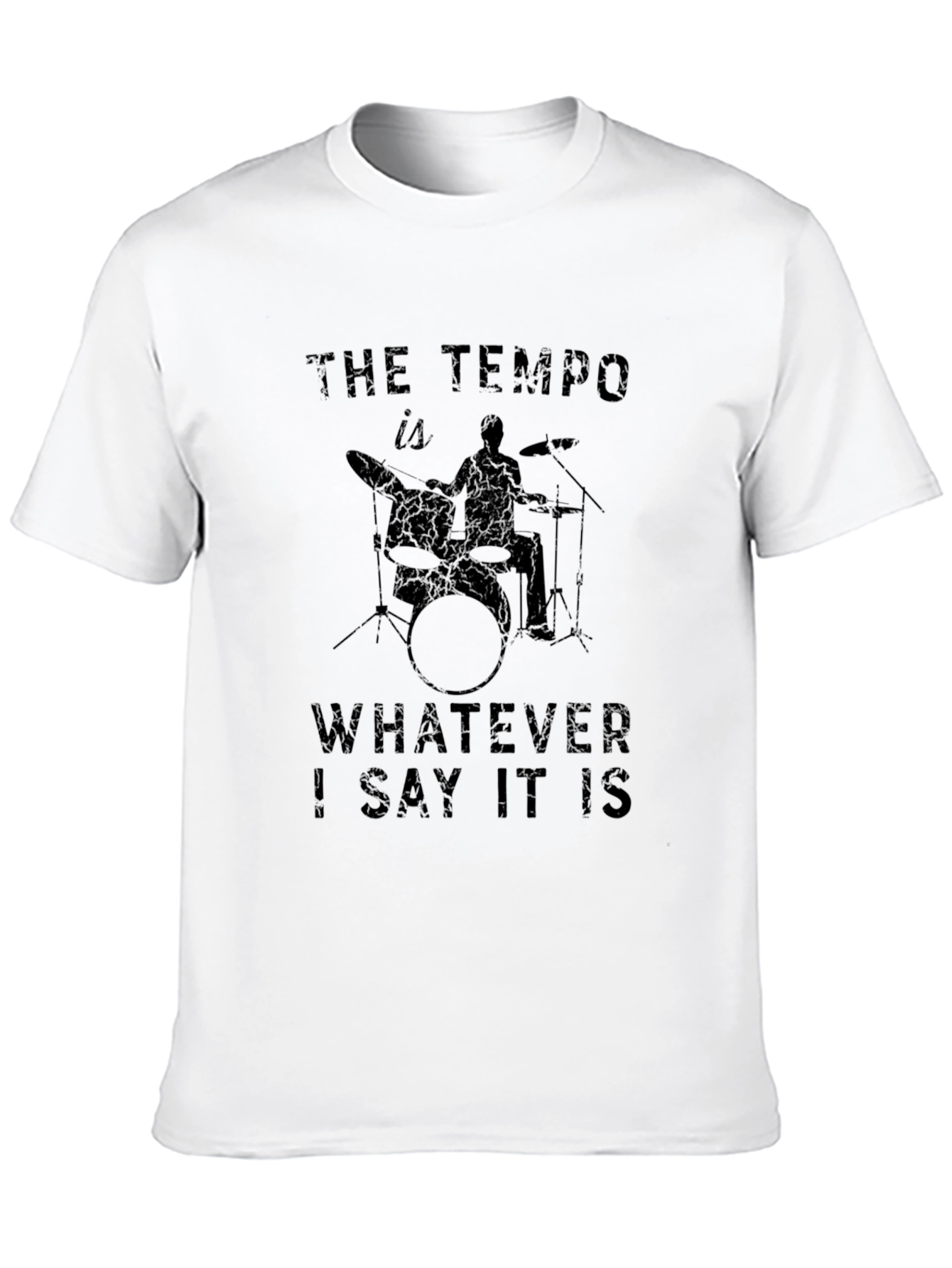 Black The Tempo is Whatever I Say It Is Drummer T-Shirt view 10