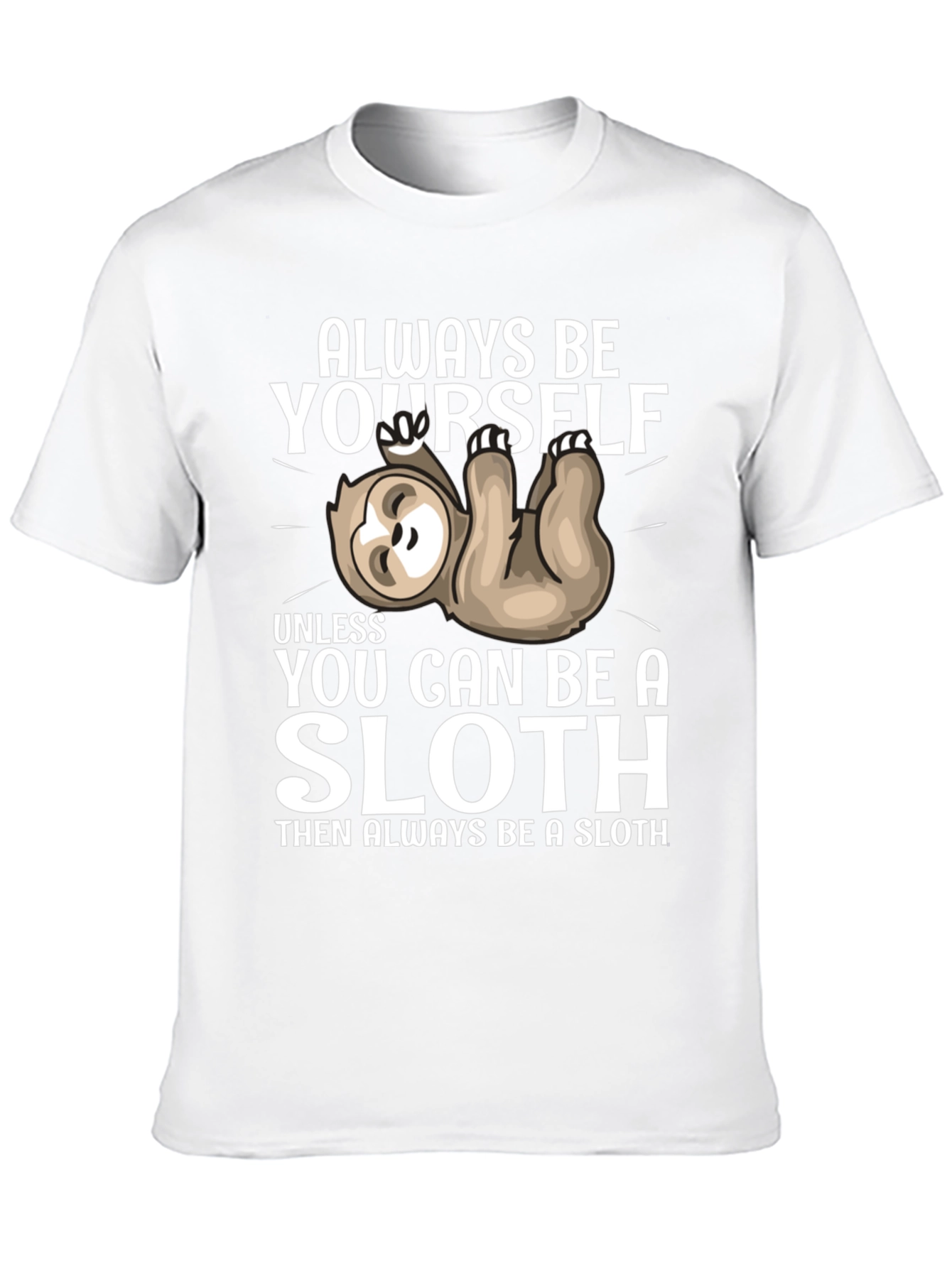 Black Always Be Yourself Sloth T-Shirt Funny Graphic Tee view 10