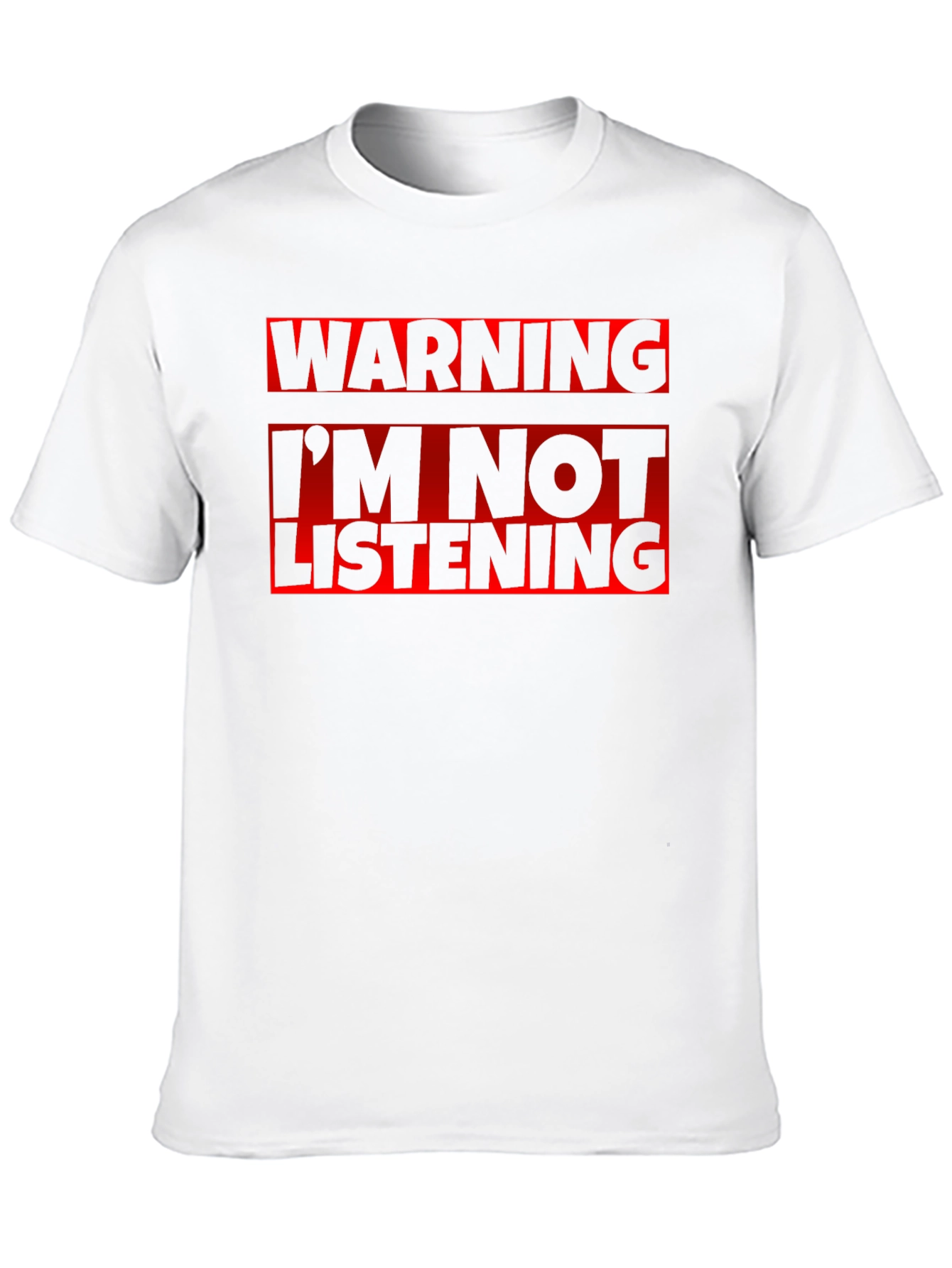 Black Warning I'm Not Listening T-Shirt Funny Sarcastic view 10