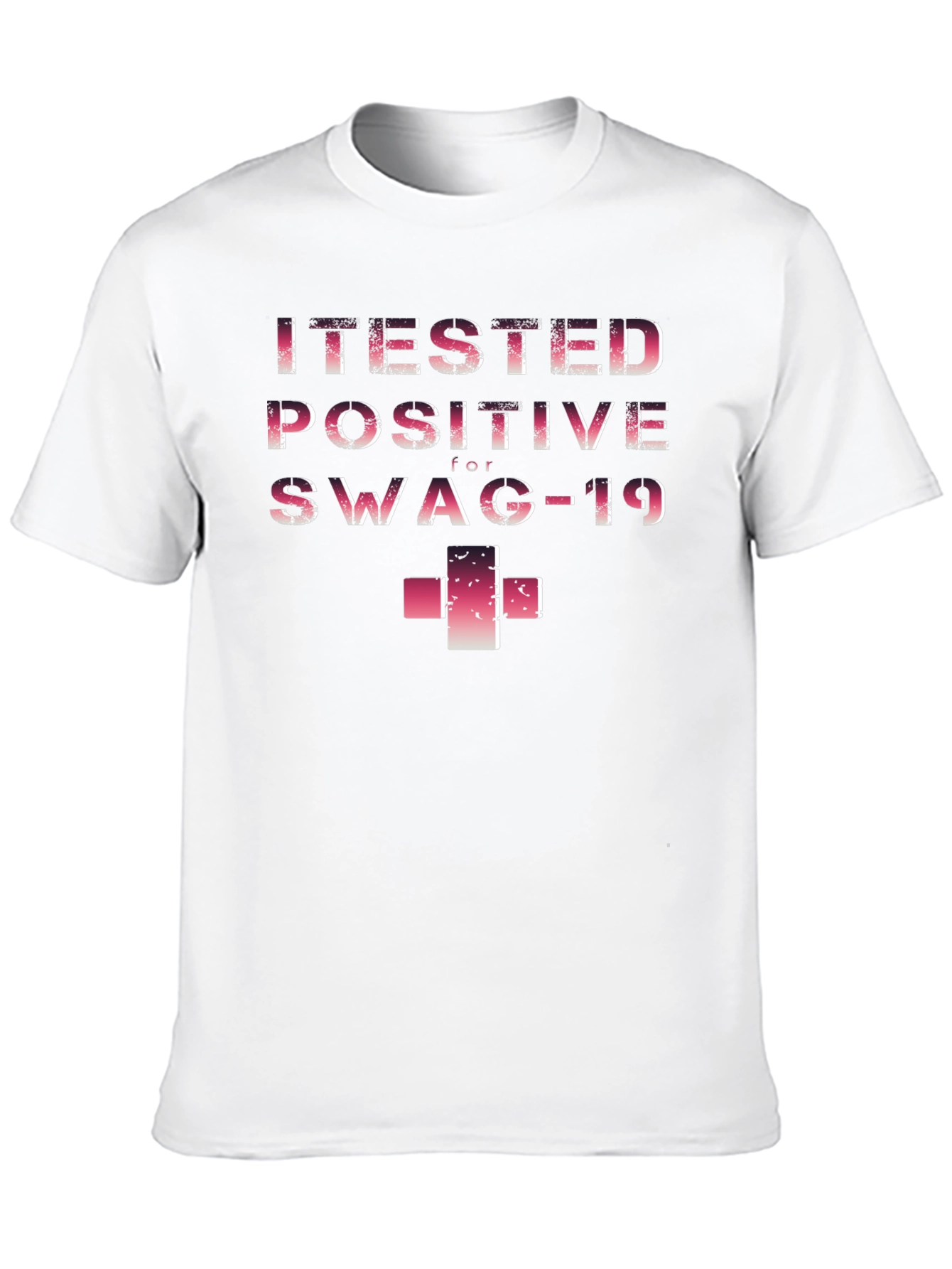 Black I Tested Positive for Swag-19 Funny T-Shirt view 10
