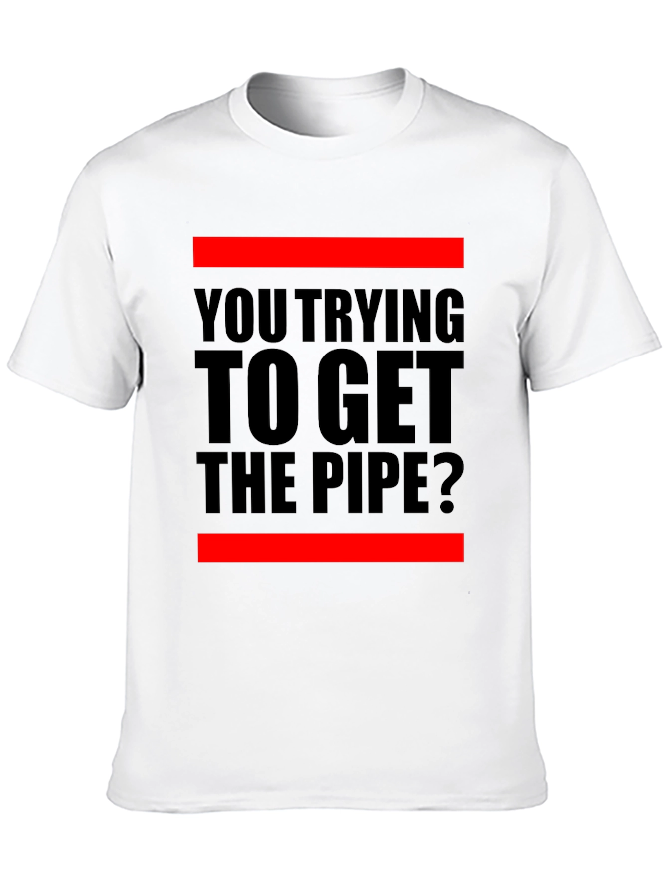 Black You Trying to Get the Pipe? Black Graphic Tee view 10